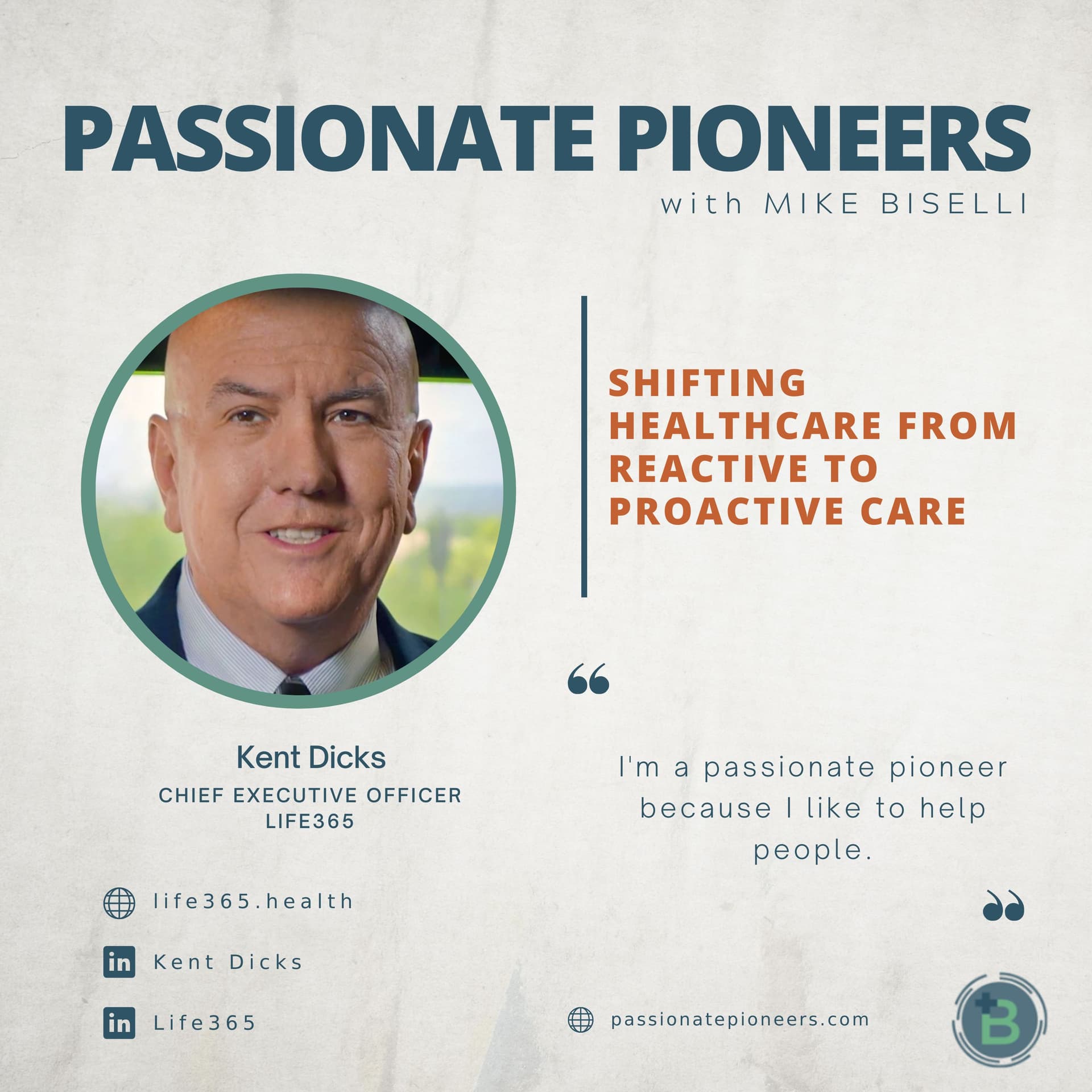 Shifting Healthcare from Reactive to Proactive Care with Kent Dicks