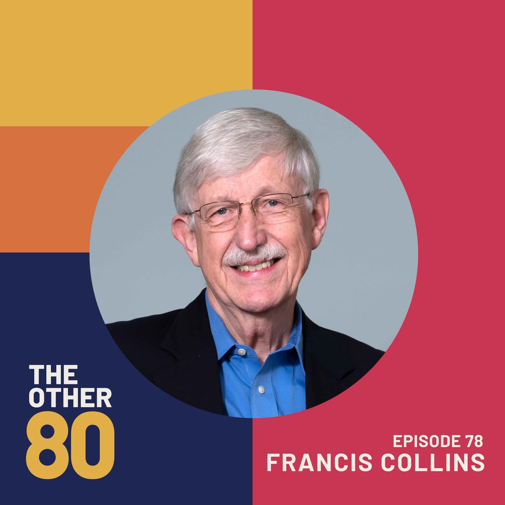 Dr. Francis Collins on the Human Genome Project, Faith, and the Future of Science