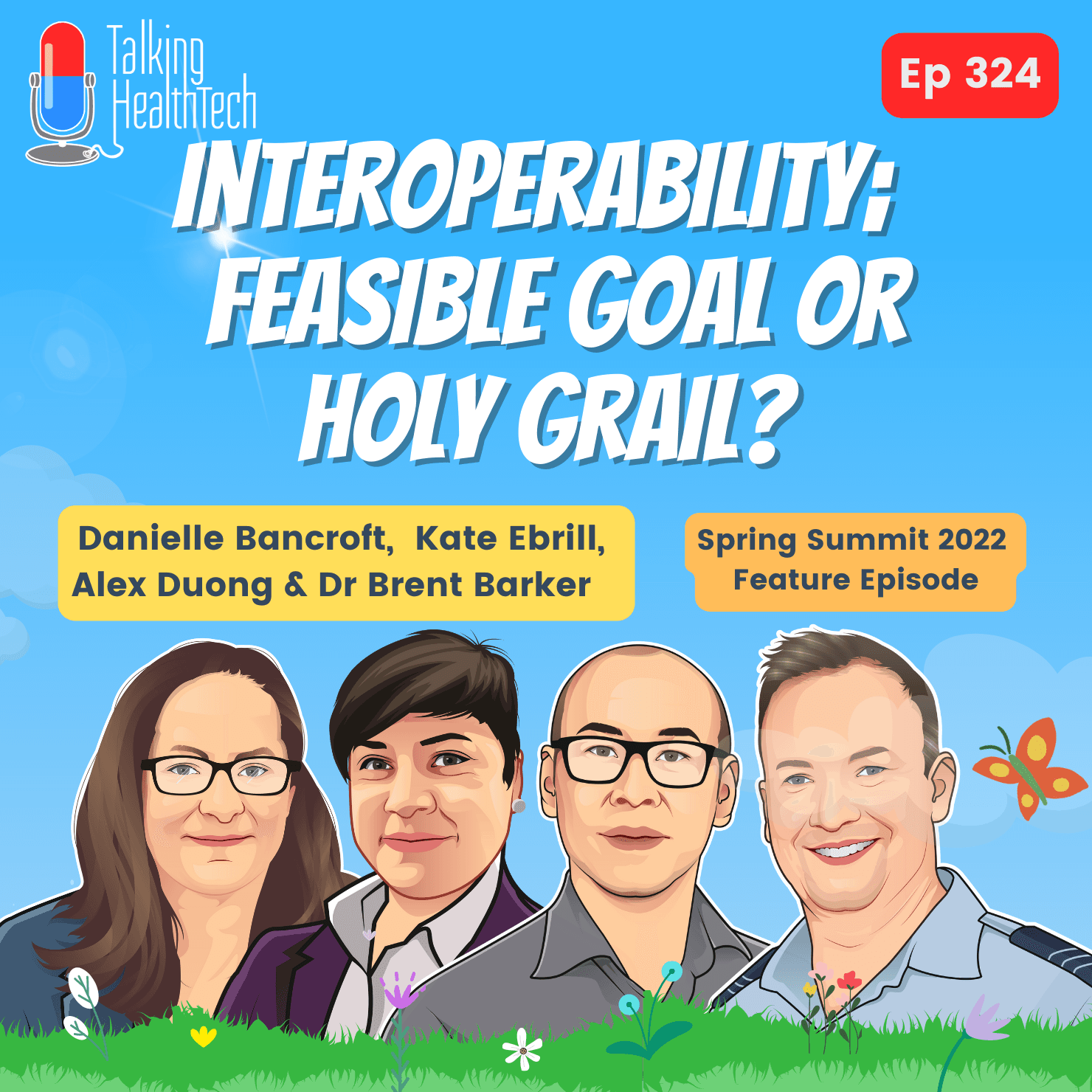 324 - Interoperability; feasible goal or holy grail? Spring Summit 2022 Feature Episode