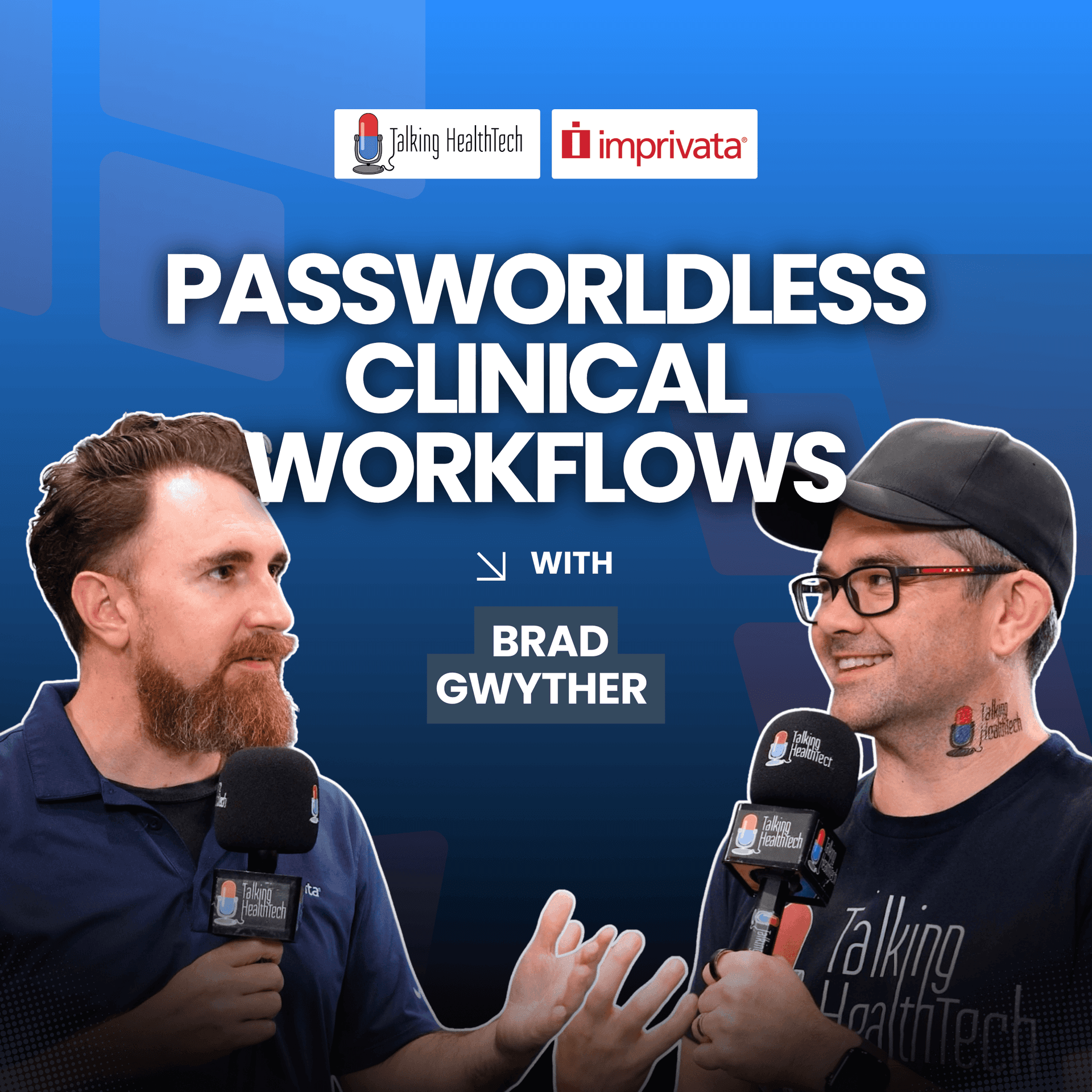 578 - The Passwordless Future of Healthcare:  Lessons from Imprivata’s Implementation Journey