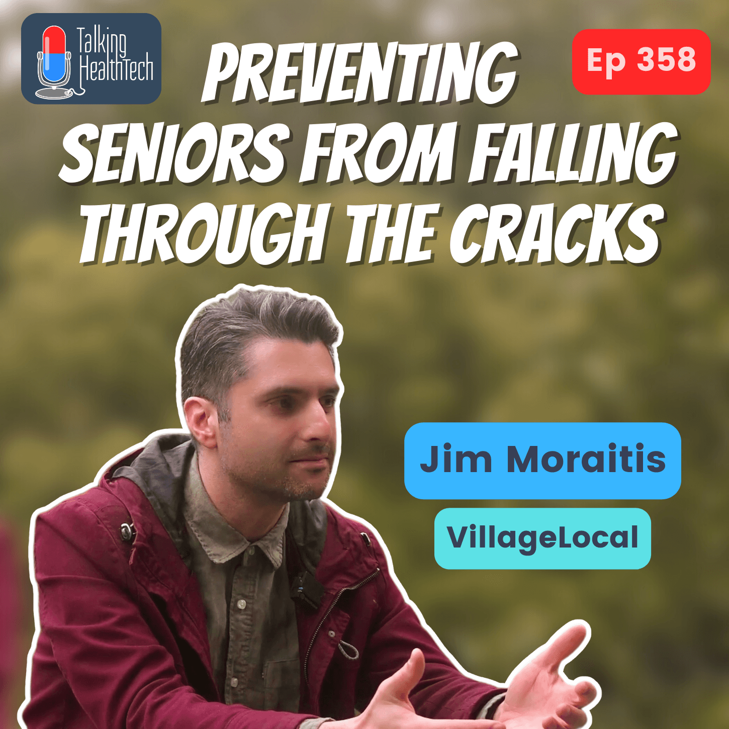 358 - Preventing seniors from falling through the cracks. Jim Moratis, VillageLocal