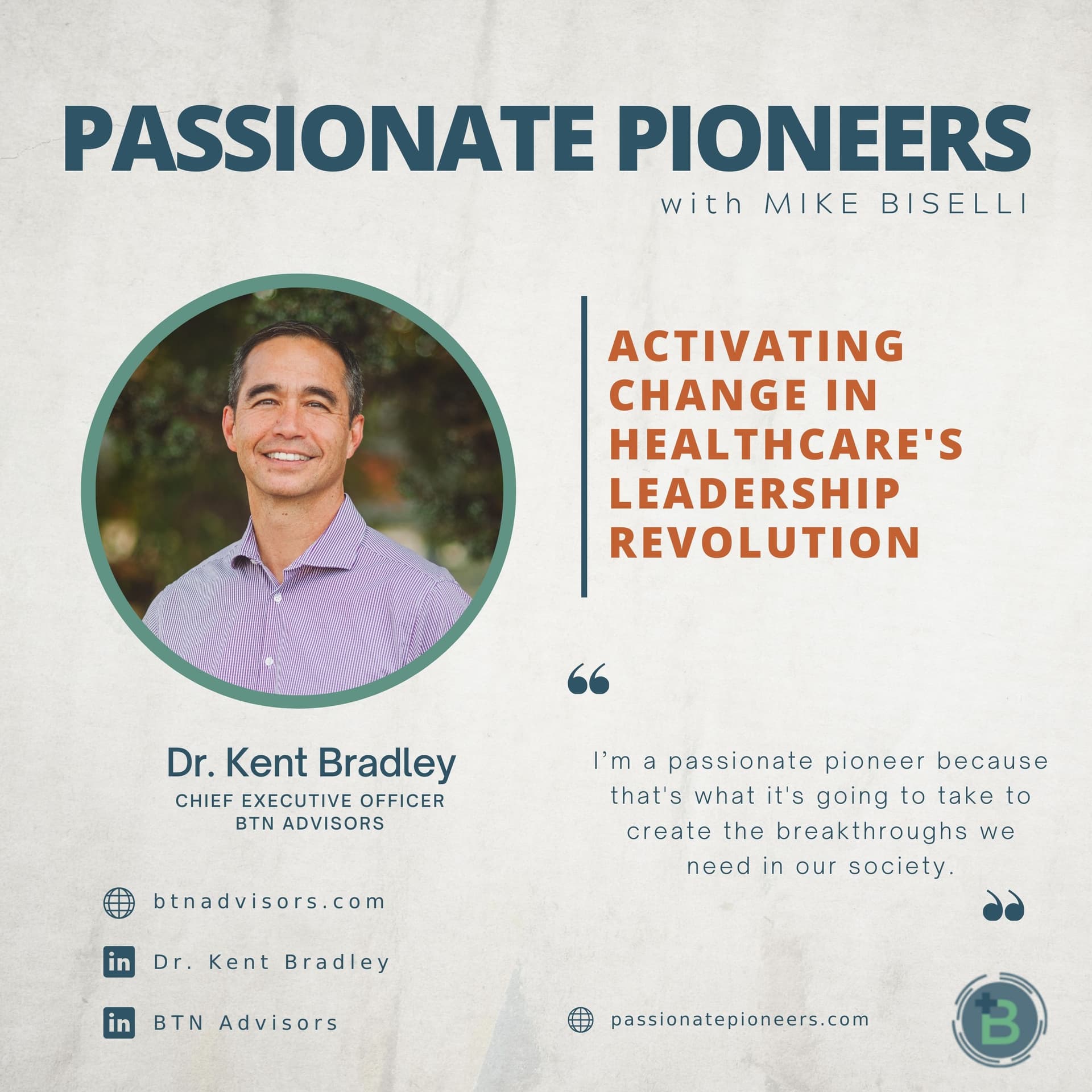 Activating Change in  Healthcare's Leadership Revolution with Dr. Kent Bradley