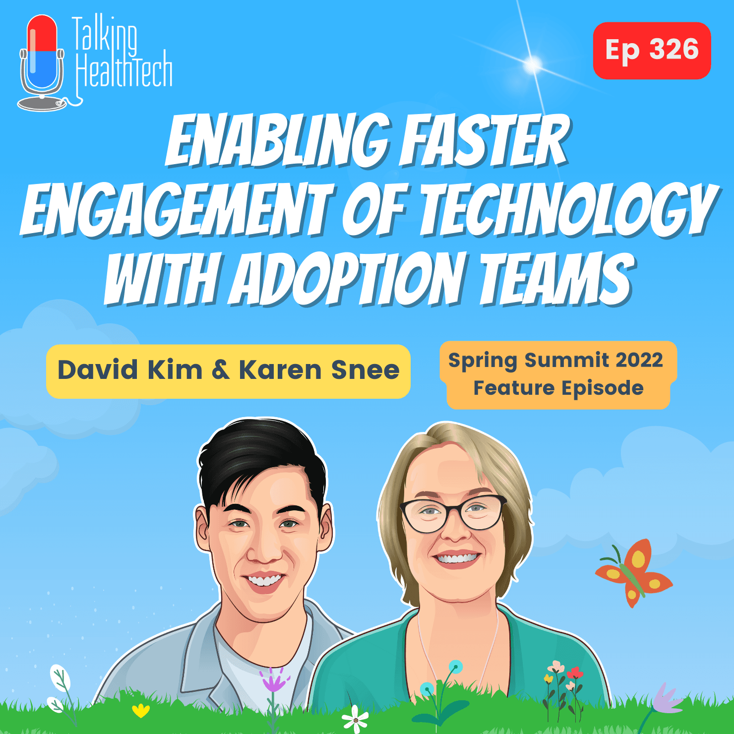 326 - Enabling faster engagement of technology with adoption teams.  Spring Summit 2022 Feature Episode