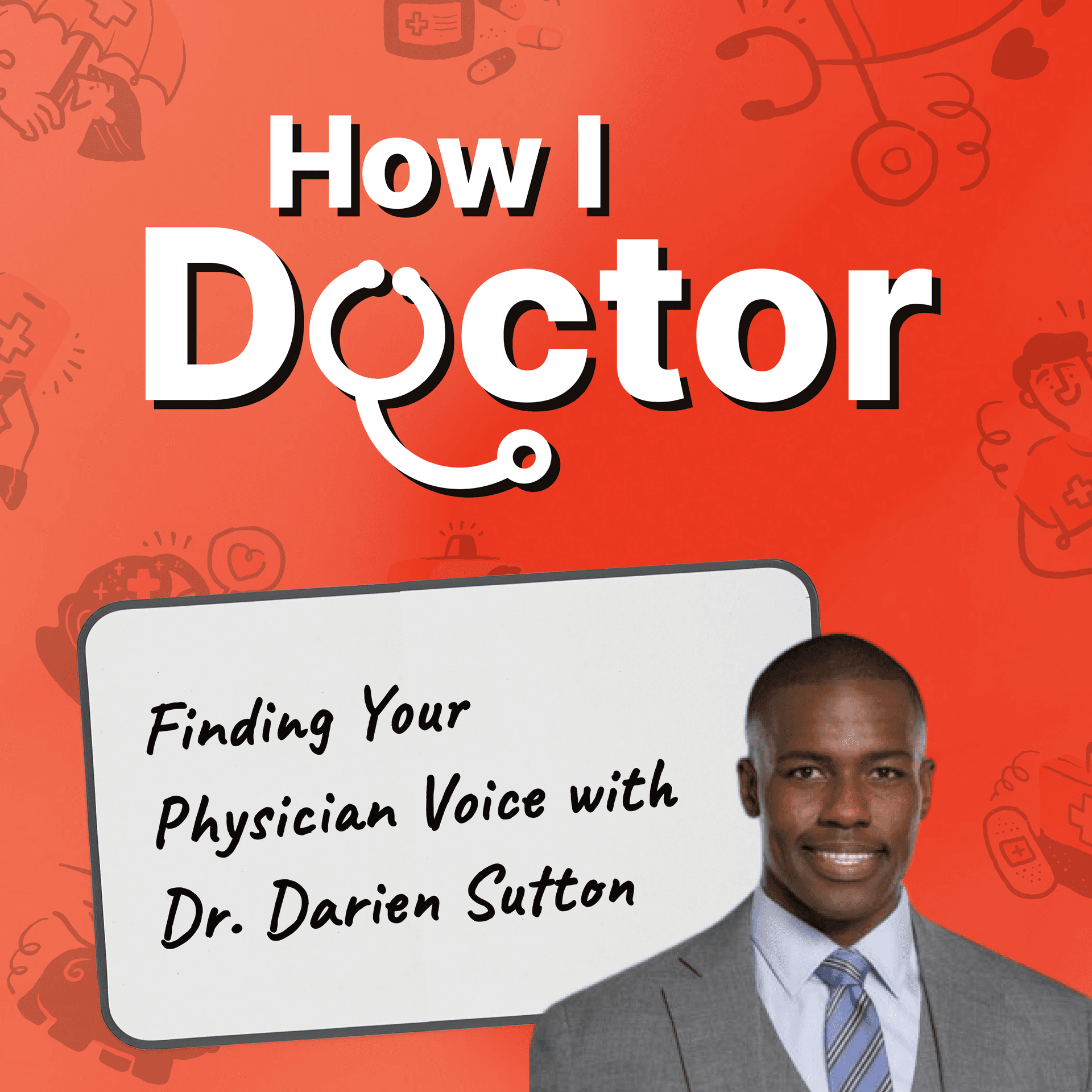 Finding Your Physician Voice With Dr. Darien Sutton