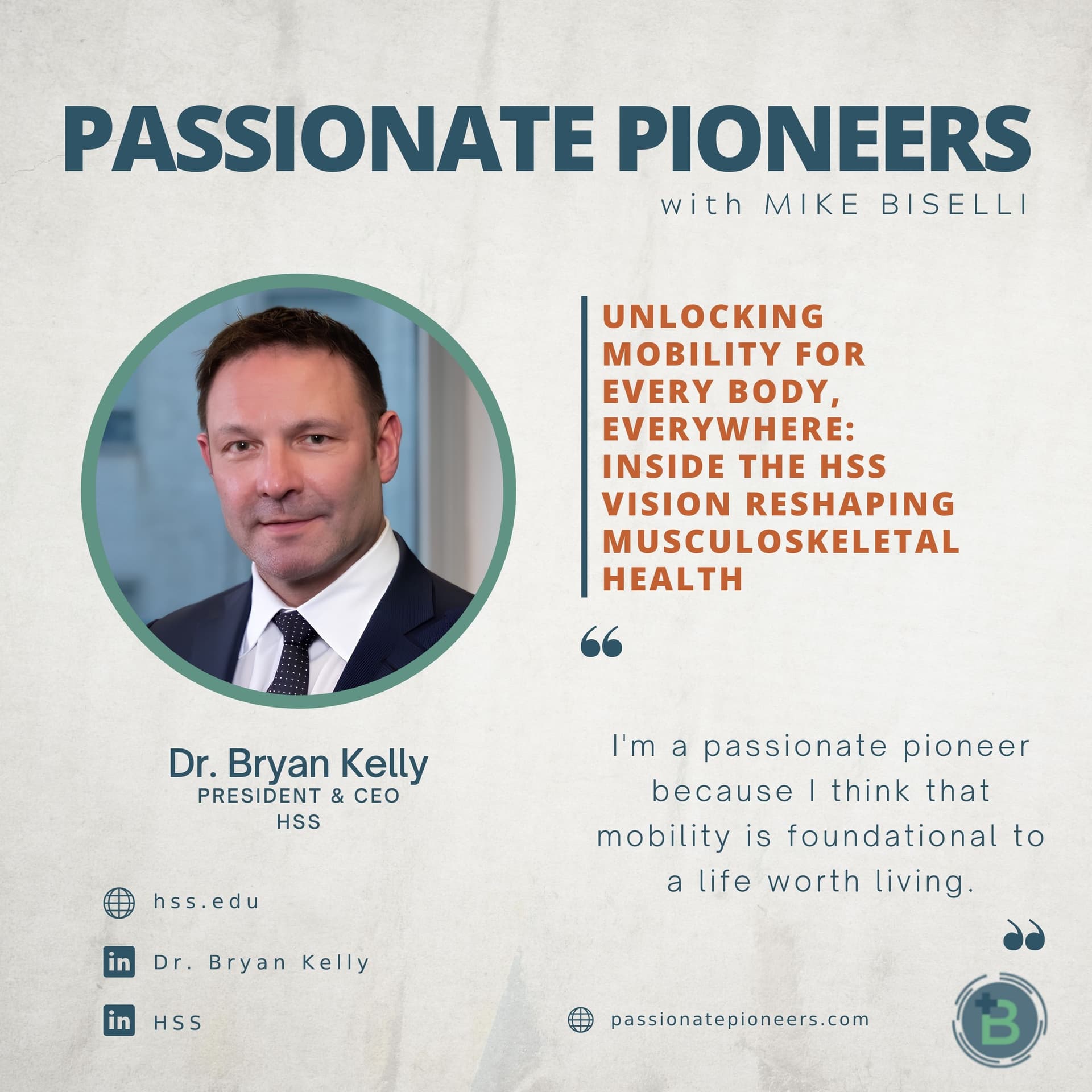 Unlocking Mobility for Every Body, Everywhere: Inside the HSS Vision Reshaping Musculoskeletal Health with Dr. Bryan Kelly