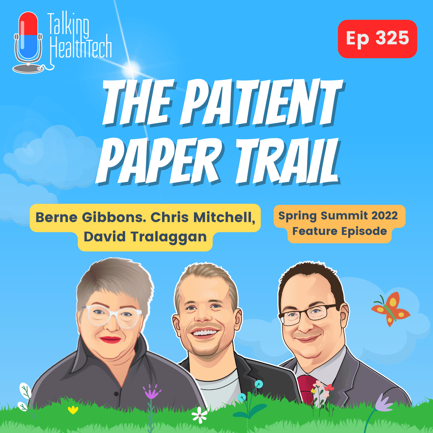 325 - The patient paper trail. Spring Summit 2022 Feature Episode