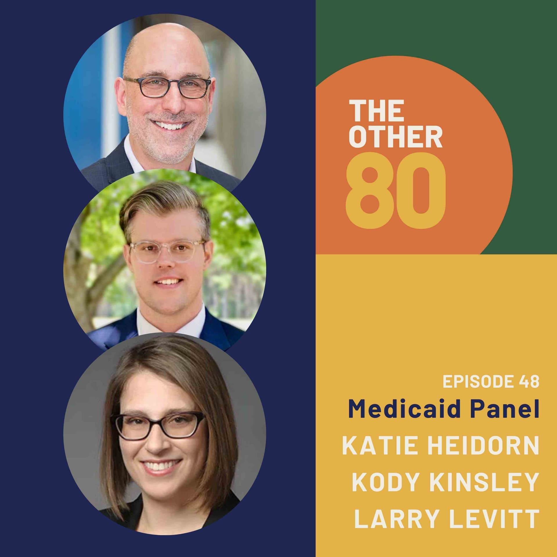 Medicaid on the Brink with Katie Heidorn, Kody Kinsley & Larry Levitt