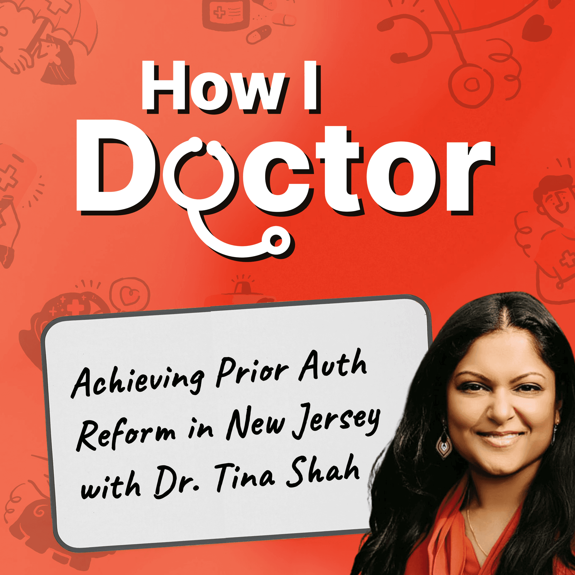 Achieving Prior Auth Reform in NJ with Dr. Tina Shah