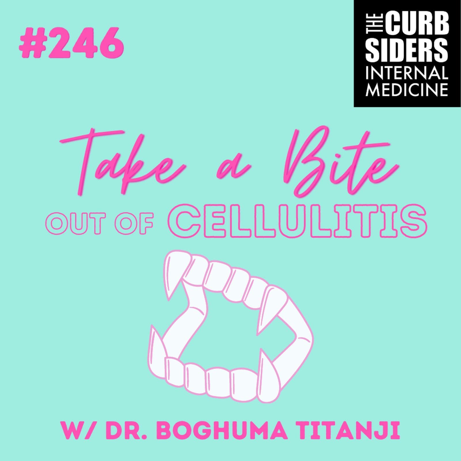 #246 Take a Bite out of Cellulitis with Dr Boghuma Titanji