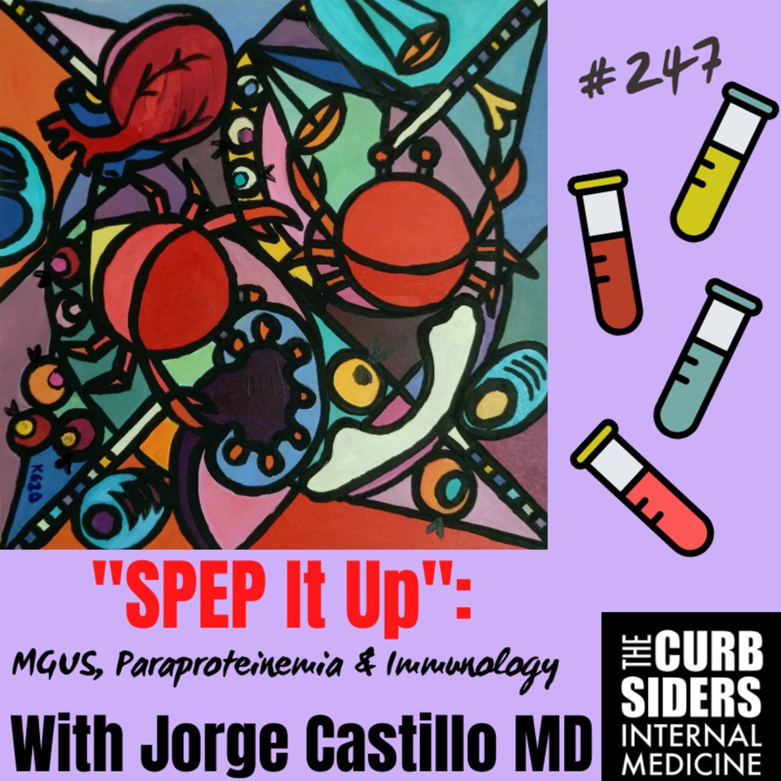 #247 SPEP It Up:  MGUS, Myeloma, and Immunology, Oh My!