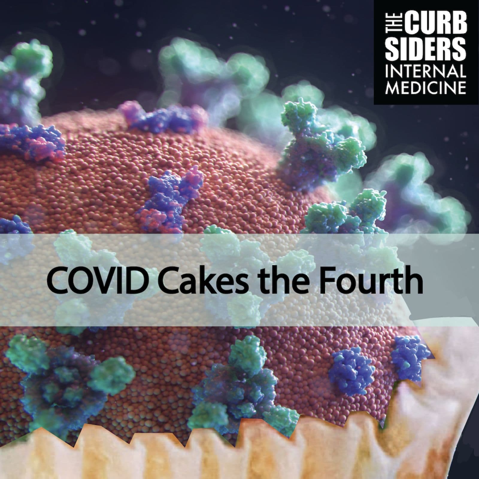 #217 COVID Cakes the Fourth: ACTT-1, Triple Therapy, PCR, Serology