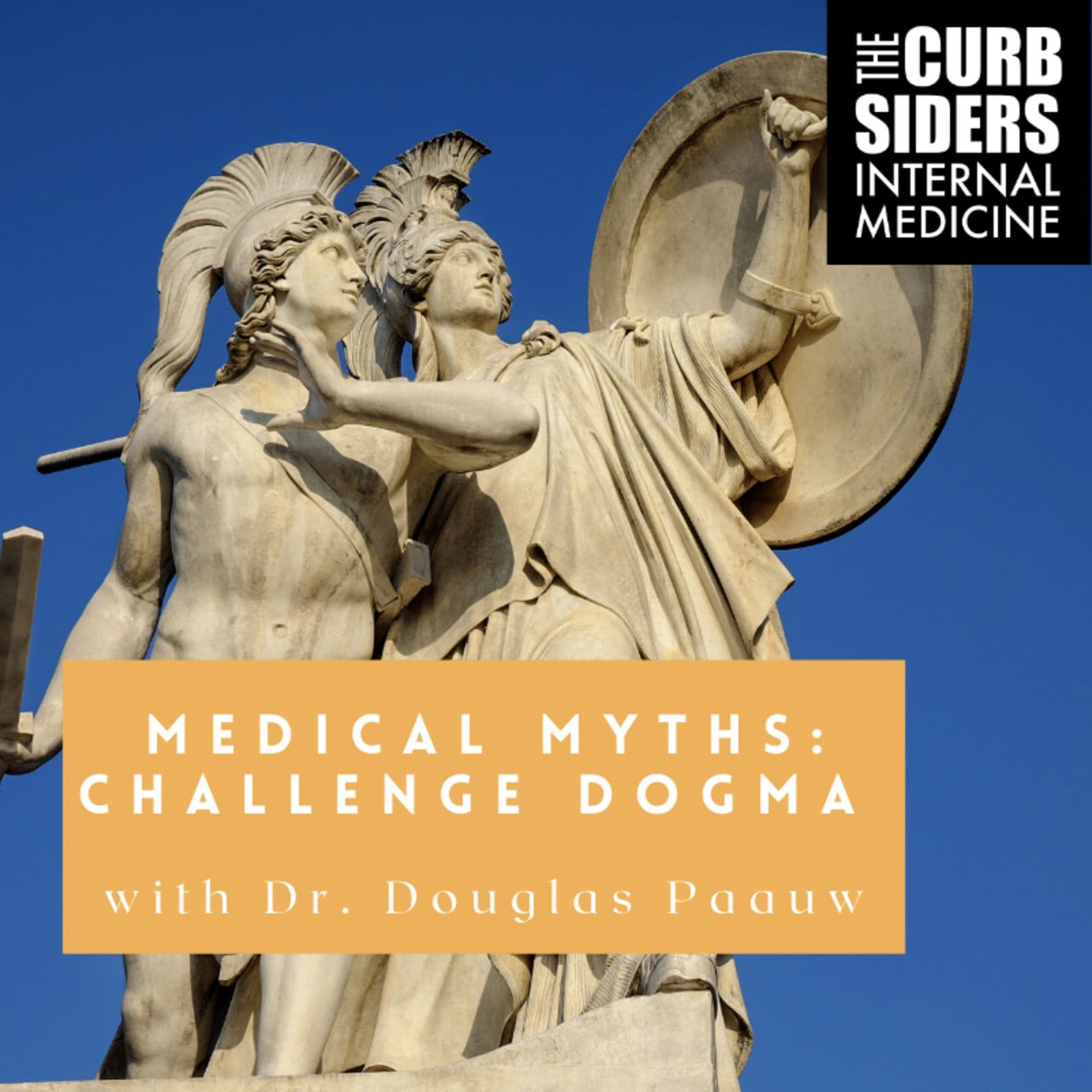 #215 Medical Myths: Challenge Dogma with Dr. Douglas Paauw