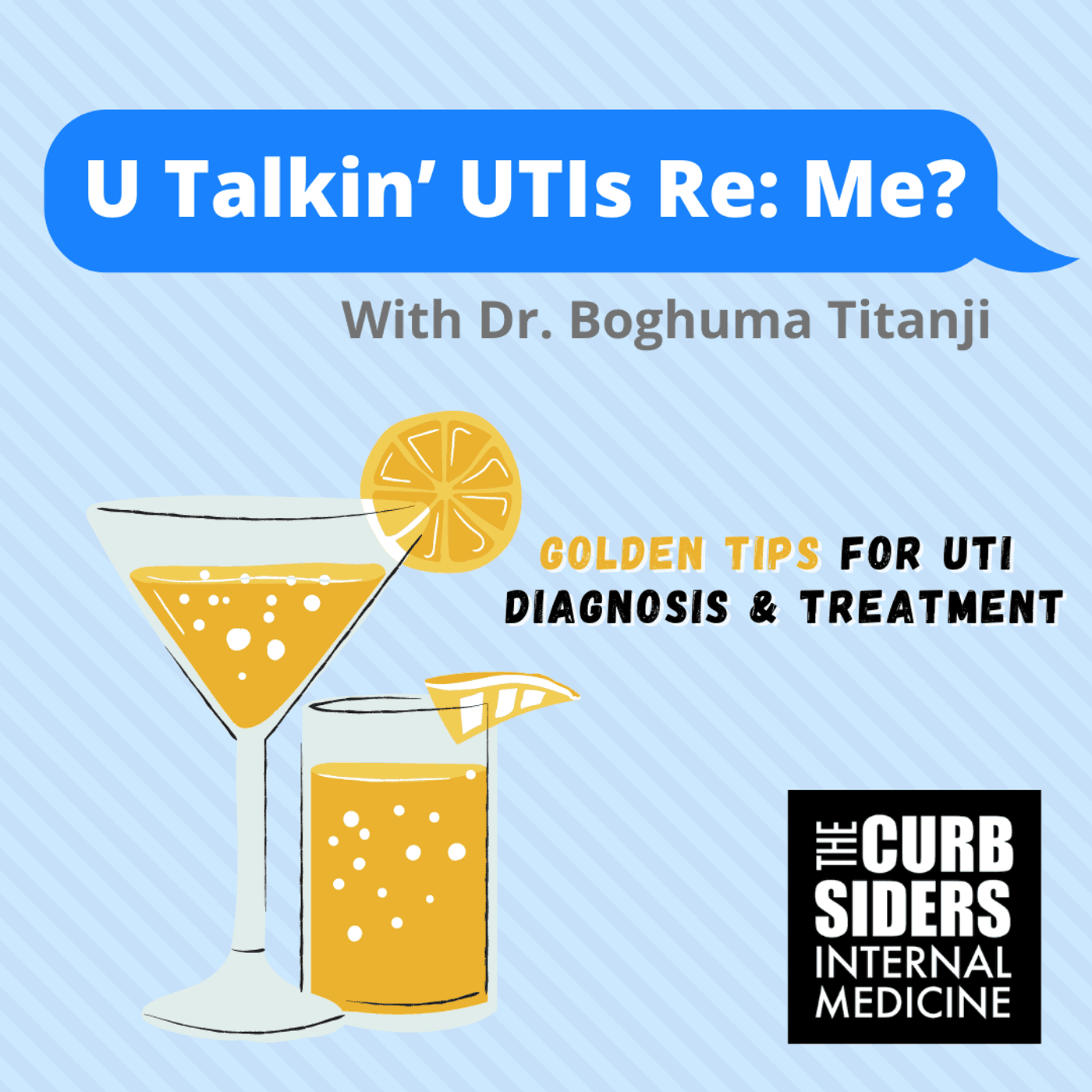 #231 U Talkin’ UTIs Re: Me?