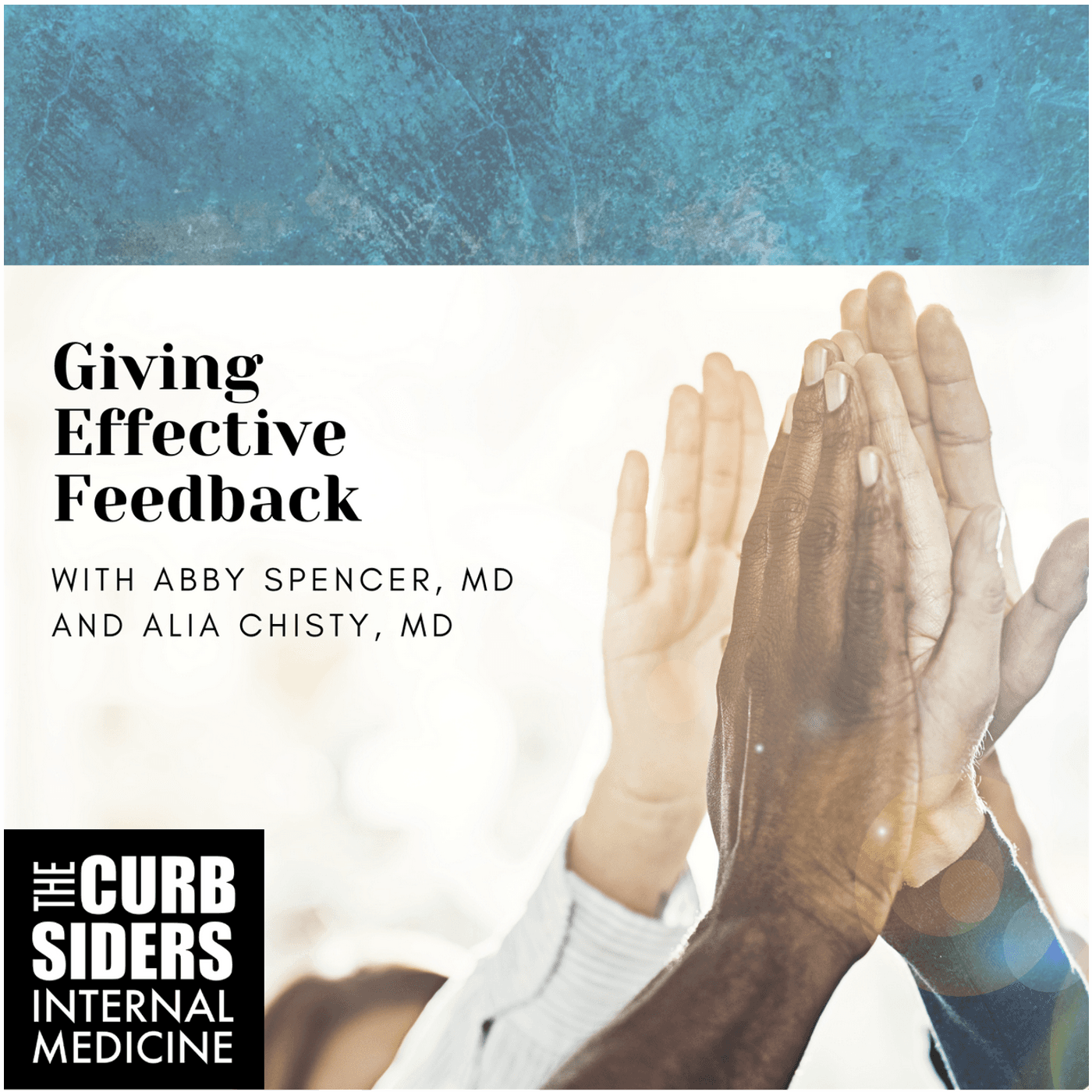 #233 Giving Effective Feedback with Drs. Abby Spencer and Alia Chisty