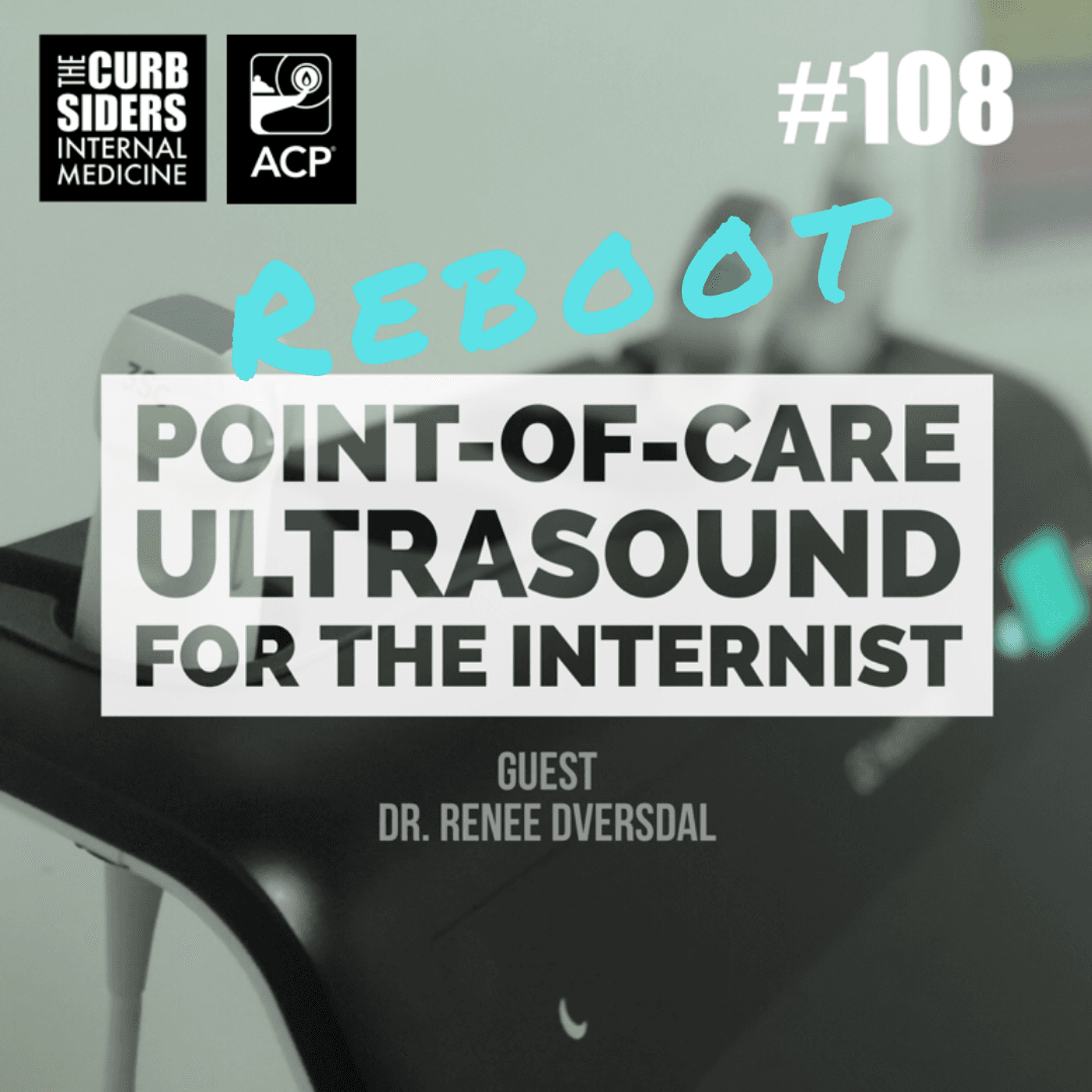Reboot #108 POCUS: Point-of-care Ultrasound for the Internist