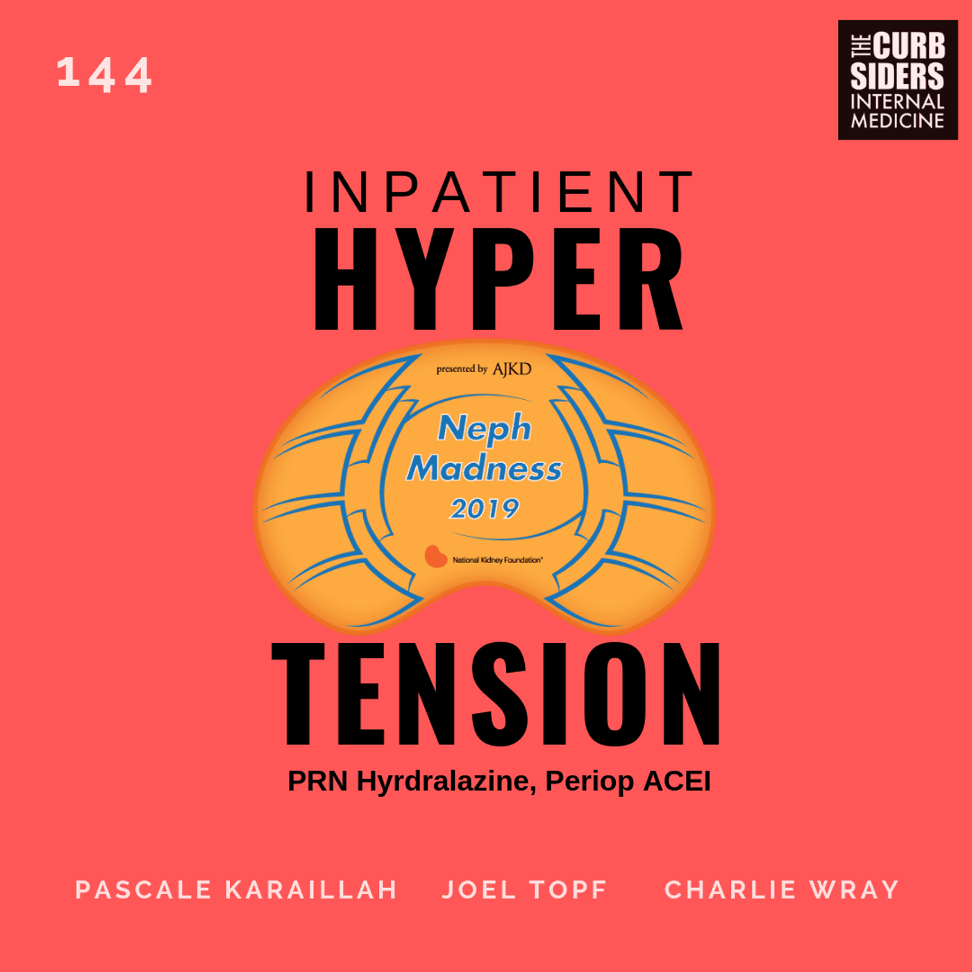 #144 NephMadness: Inpatient Hypertension