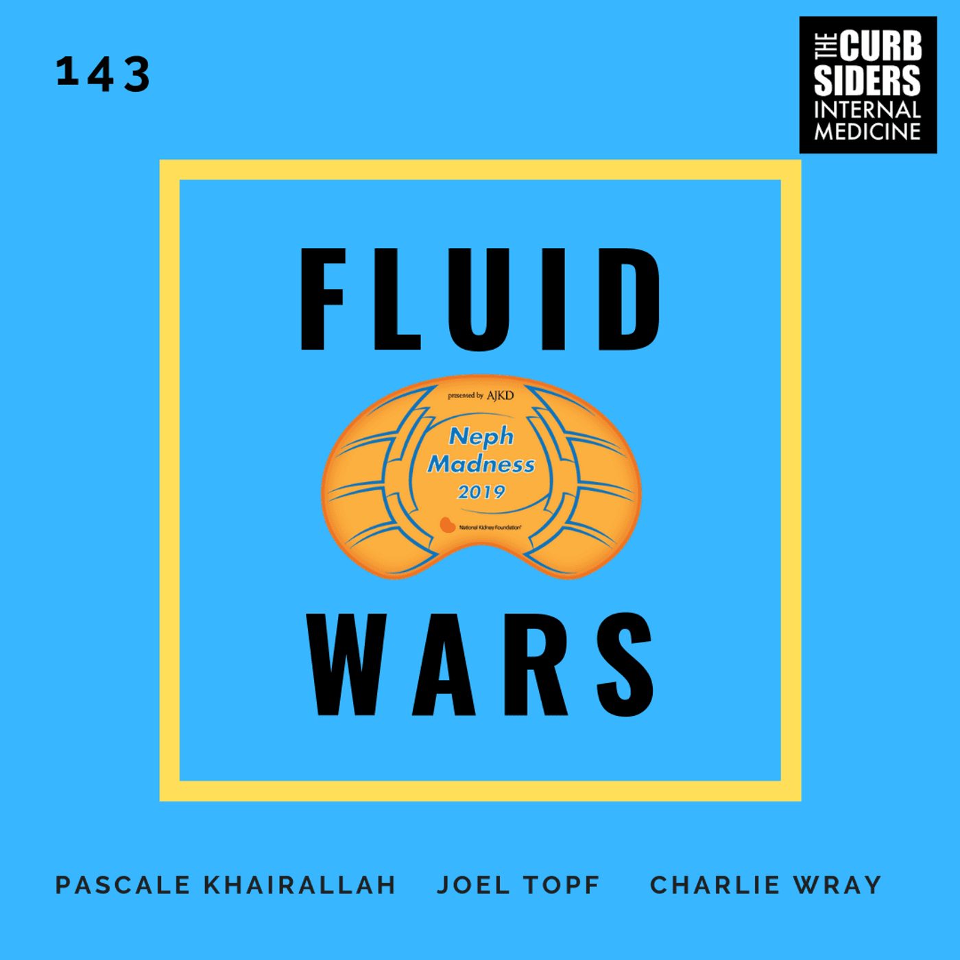 #143 NephMadness: Fluid Wars