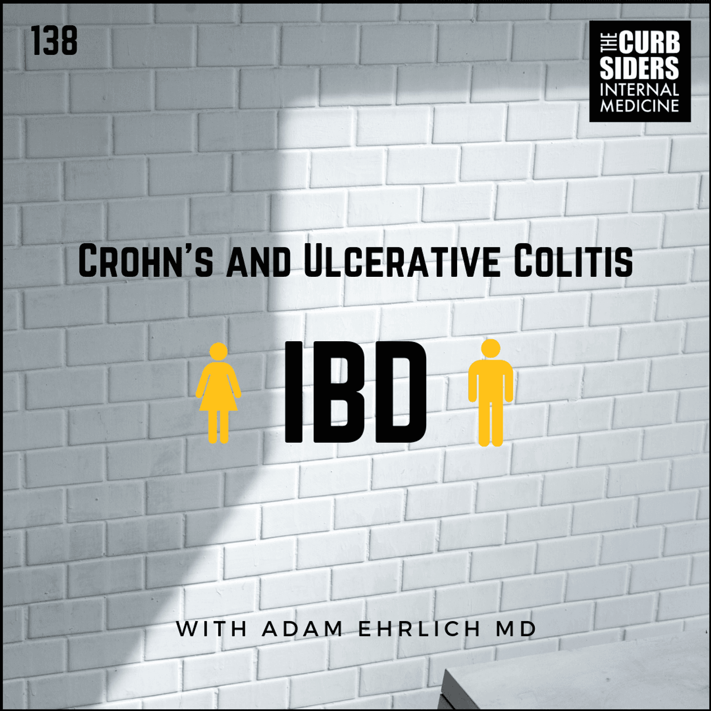 #138 Inflammatory Bowel Disease: Crohn’s and Ulcerative Colitis