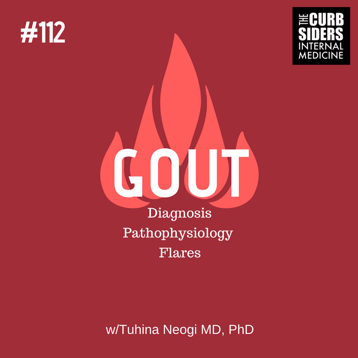 #112 Gout Flares: Bathtubs and Firefighting
