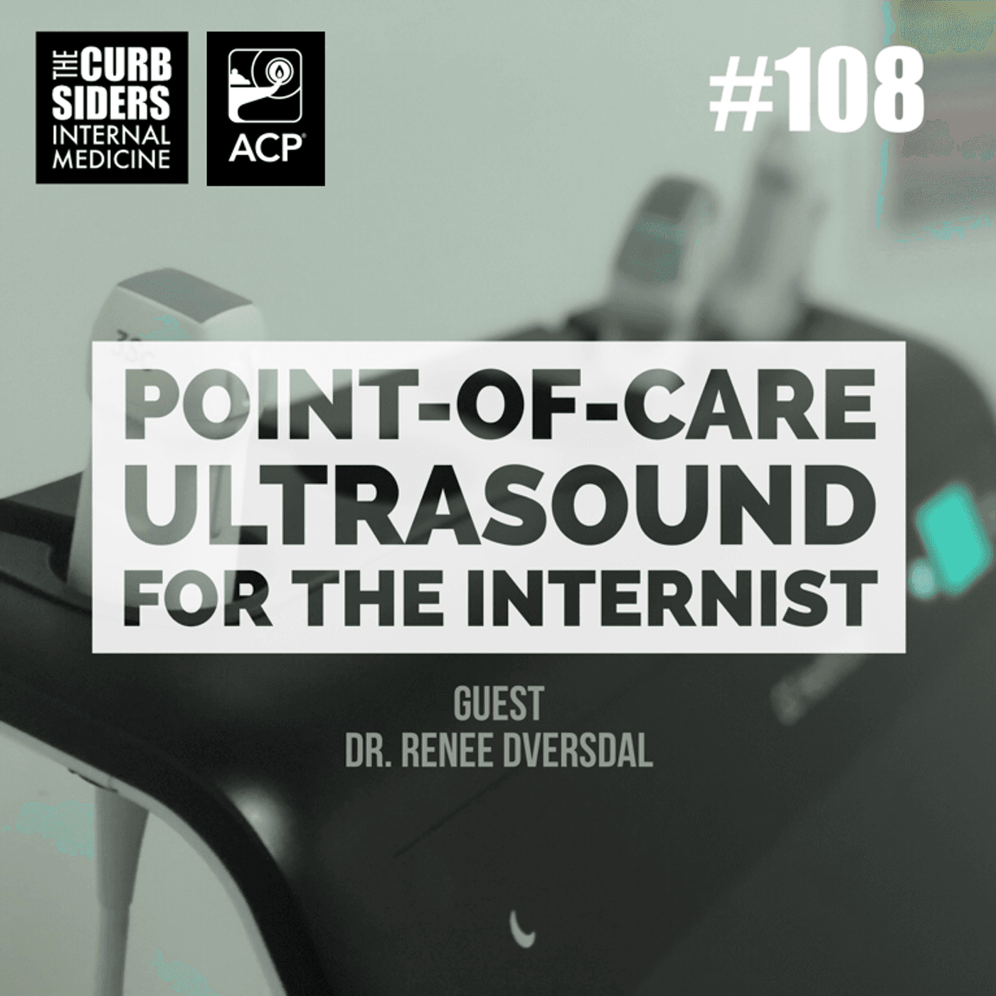 #108: Point-of-care Ultrasound for the Internist