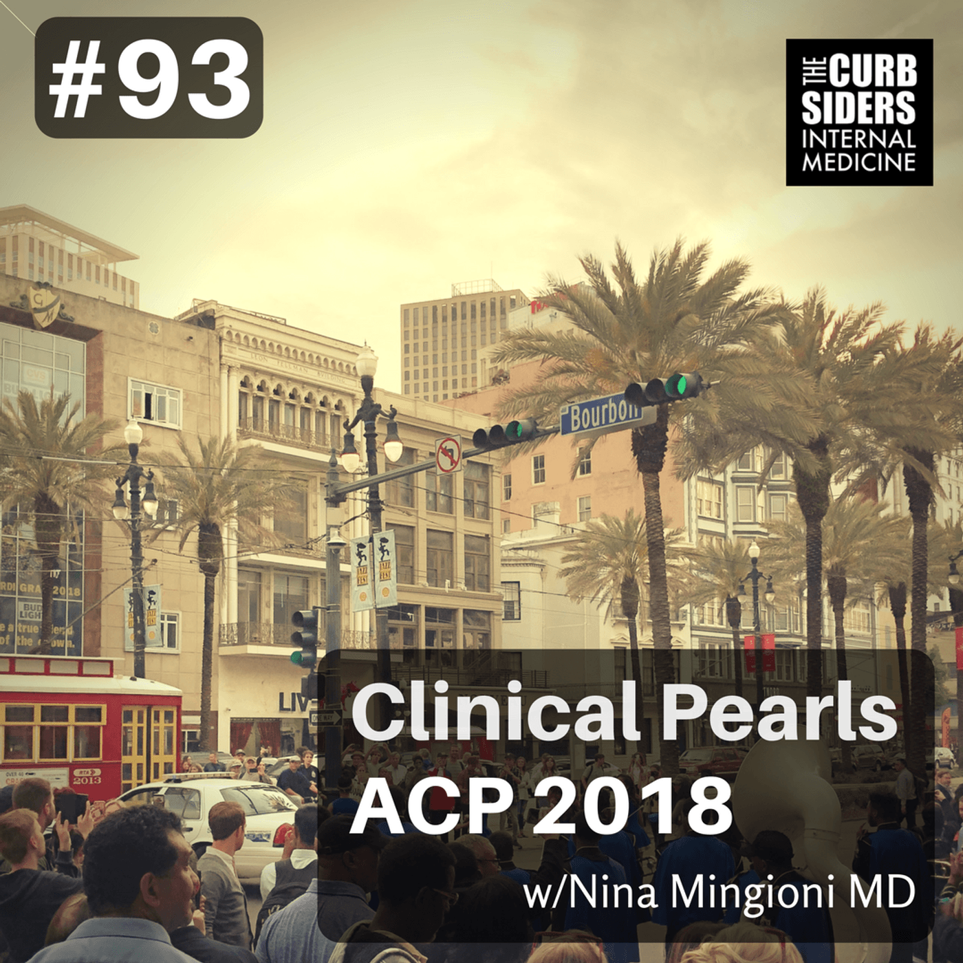 #93 Clinical Pearls ACP 2018 with Nina Mingioni MD