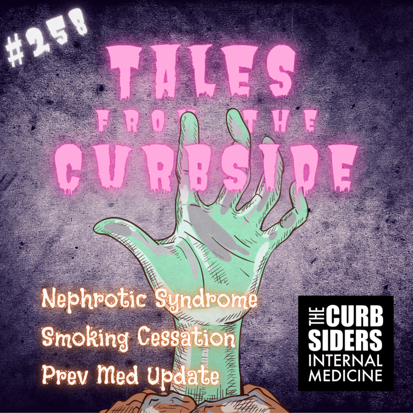 #258 Nephrotic Syndrome, Smoking Cessation, Prev Med Update (TFTC #2)