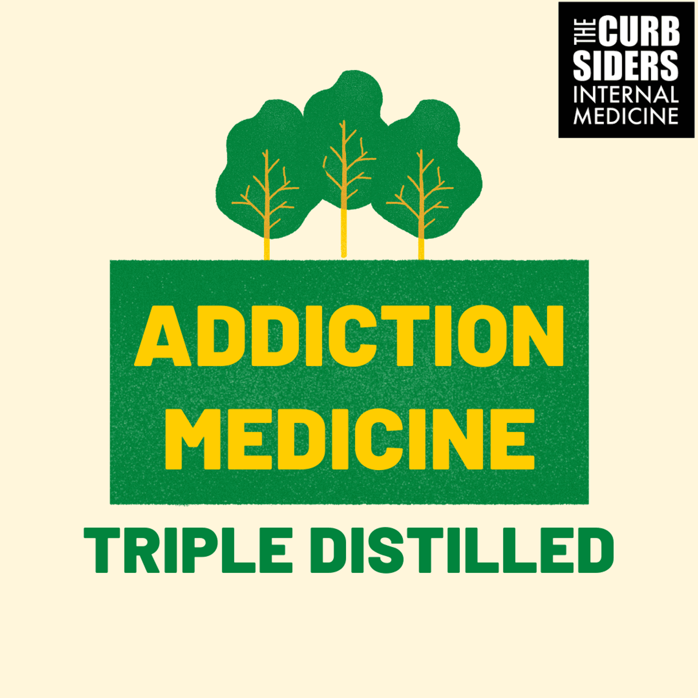 #259 Addiction Medicine Triple Distilled