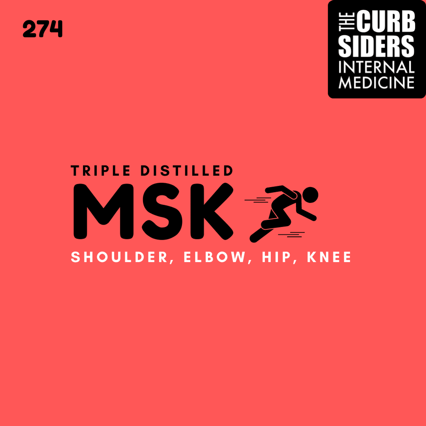 #274 MSK Triple Distilled: Shoulder, Elbow, Hip, Knee