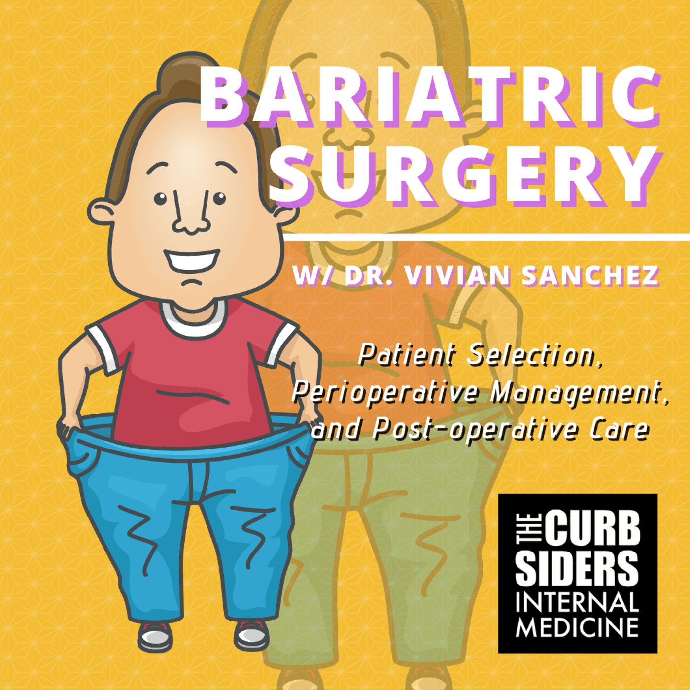 #275 Bariatric Surgery for the Internist with Dr. Vivian Sanchez