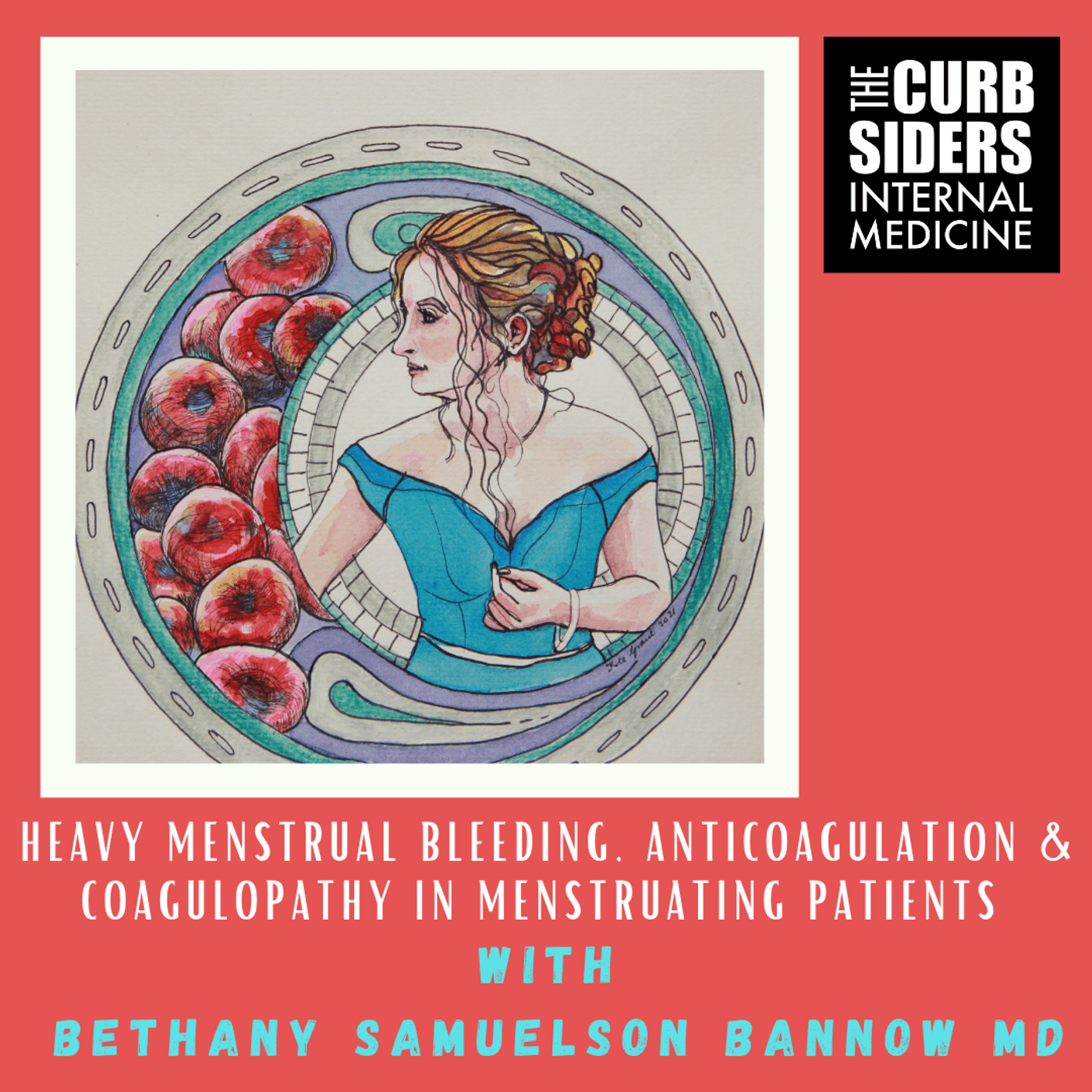 #280 Heavy Menstrual Bleeding, Anticoagulation & Coagulopathy in Menstruating Patients