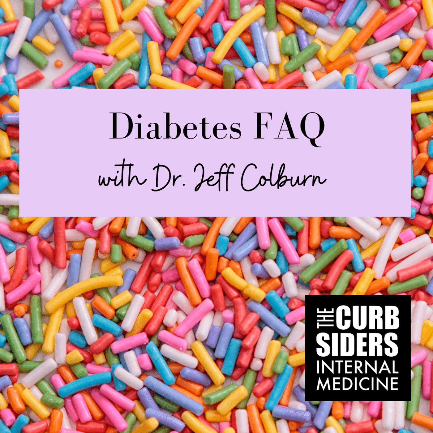 #296 Diabetes FAQ with Dr. Jeff Colburn