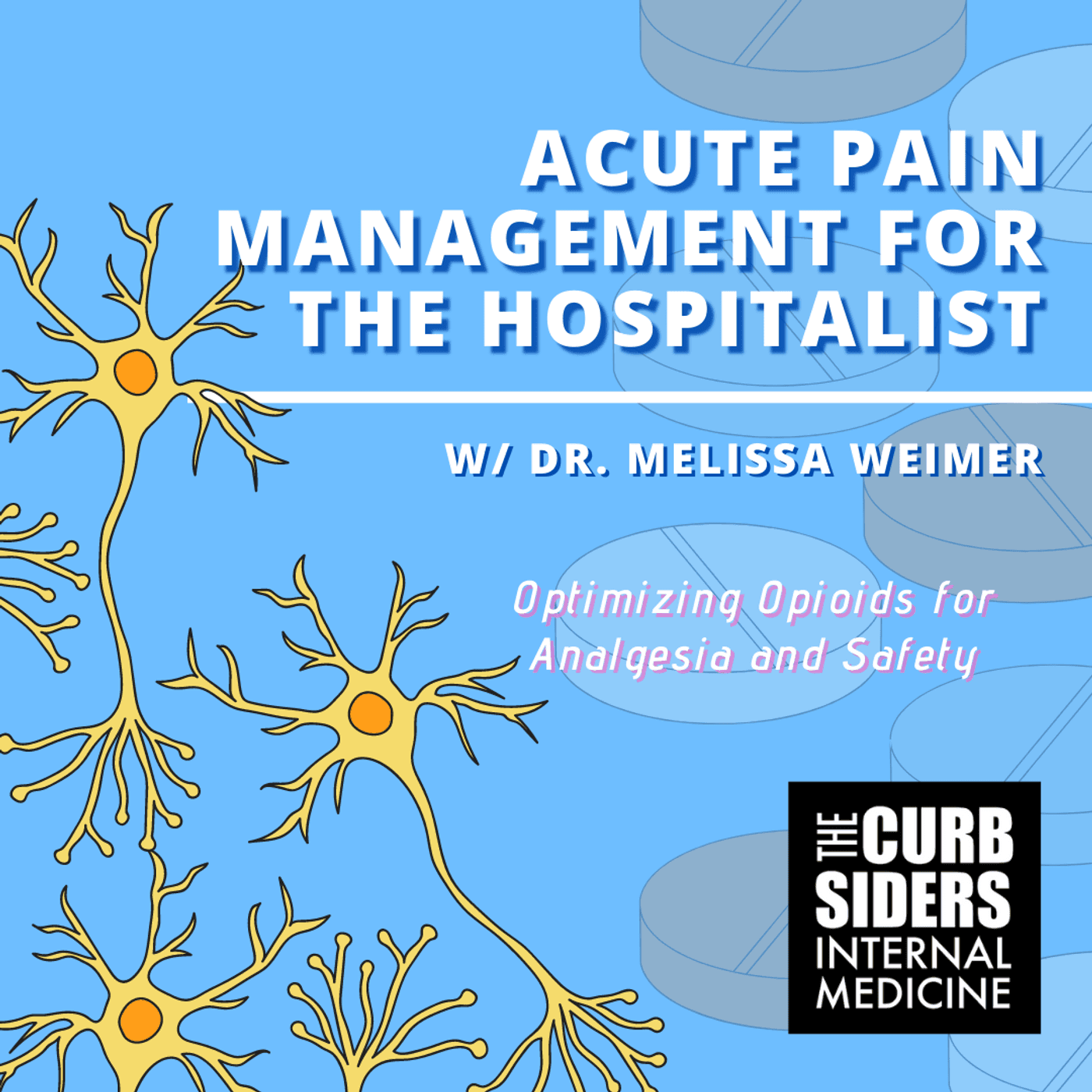 #299 Acute Pain Management for the Hospitalist