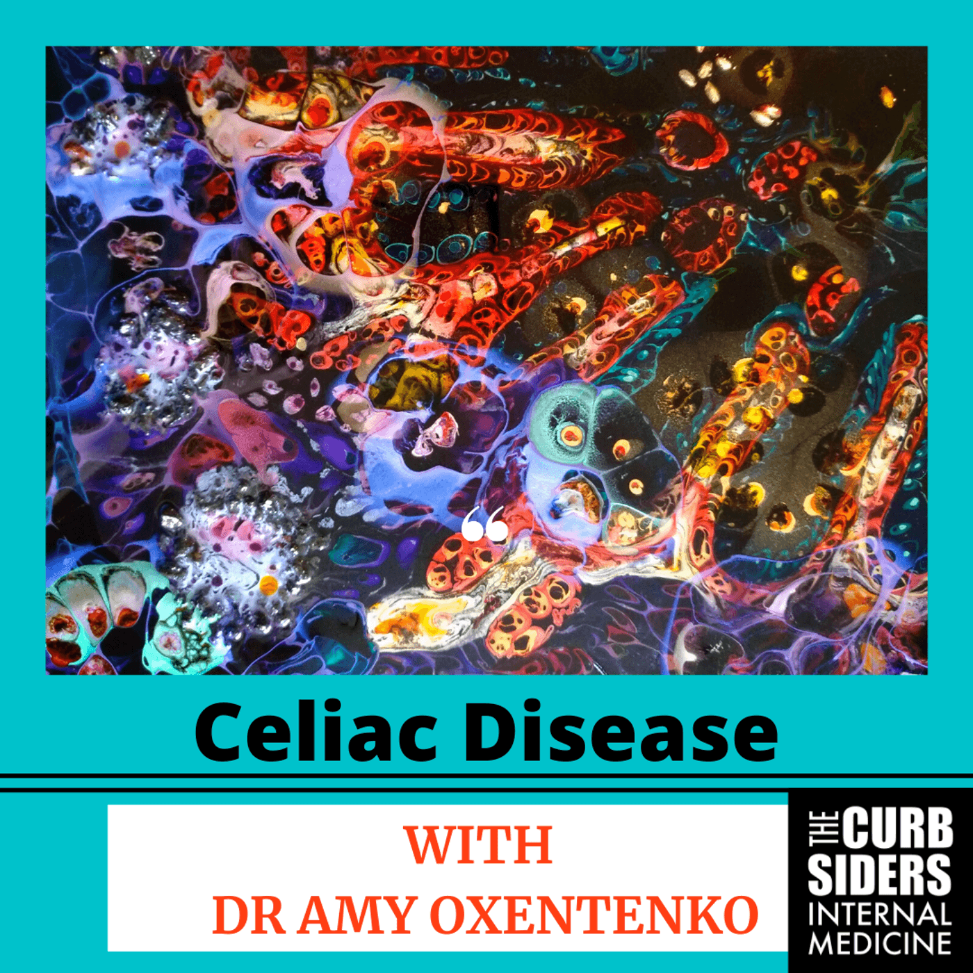 #300 Celiac Disease with Dr. Amy Oxentenko