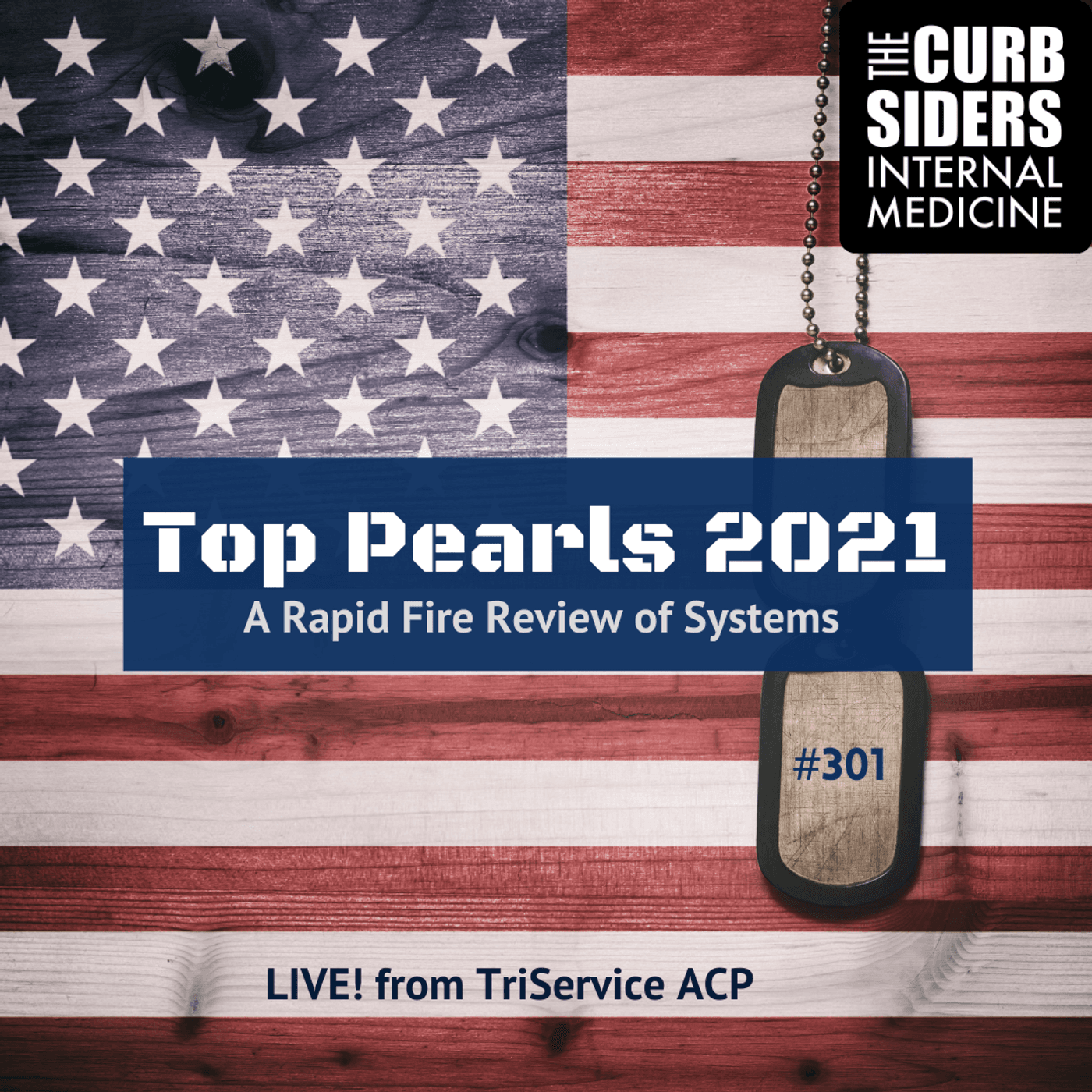 #301 LIVE! Top Pearls 2021: A Rapid Fire Review of Systems