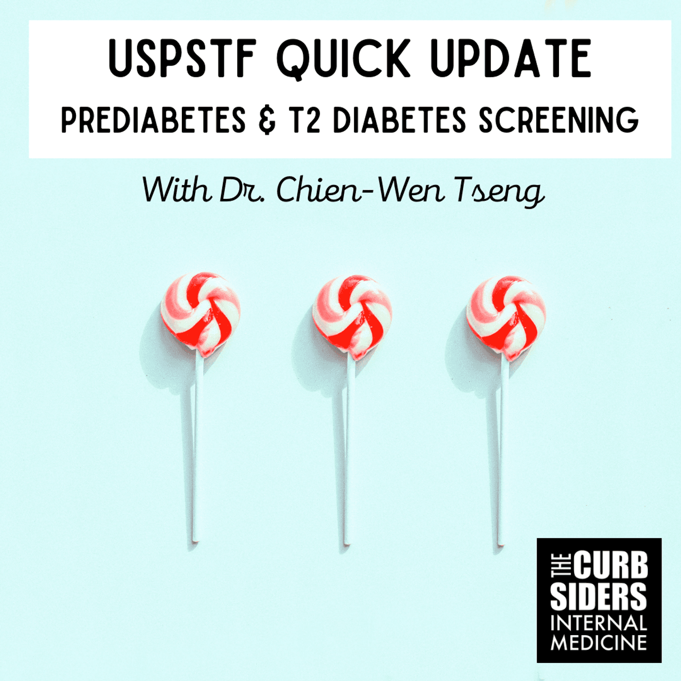 #309 Prediabetes & Type 2 Diabetes Screening: A USPSTF Quick Update