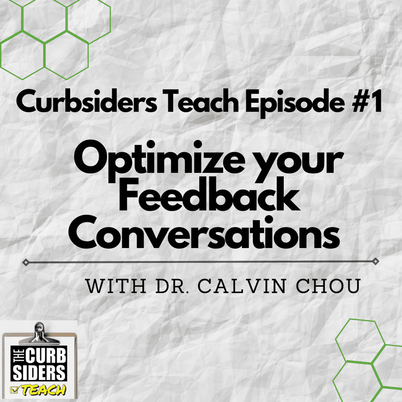 Optimize your Feedback Conversations (TEACH ep. 1)