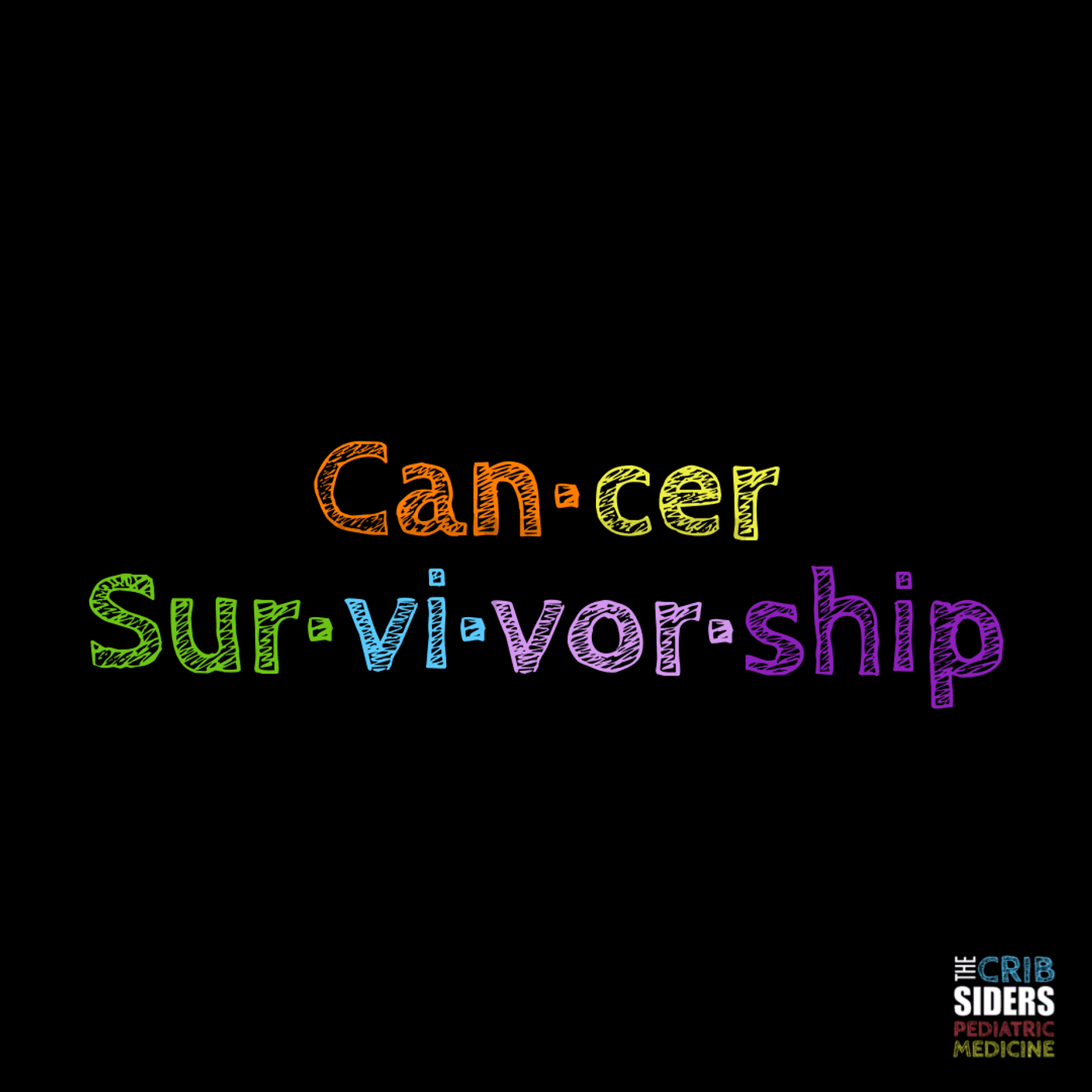 S3 Ep44: 44. Pediatric Cancer Survivorship - Focusing on Thriving, Not Just Surviving