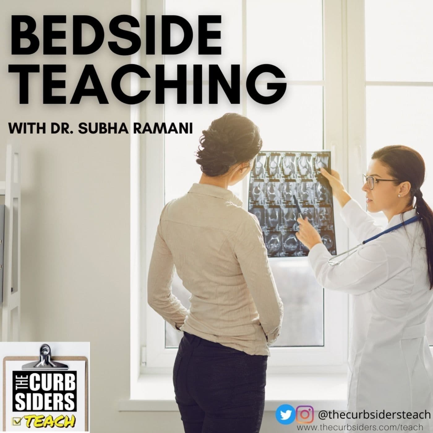 11:  #11 Bedside Teaching with Dr Subha Ramani