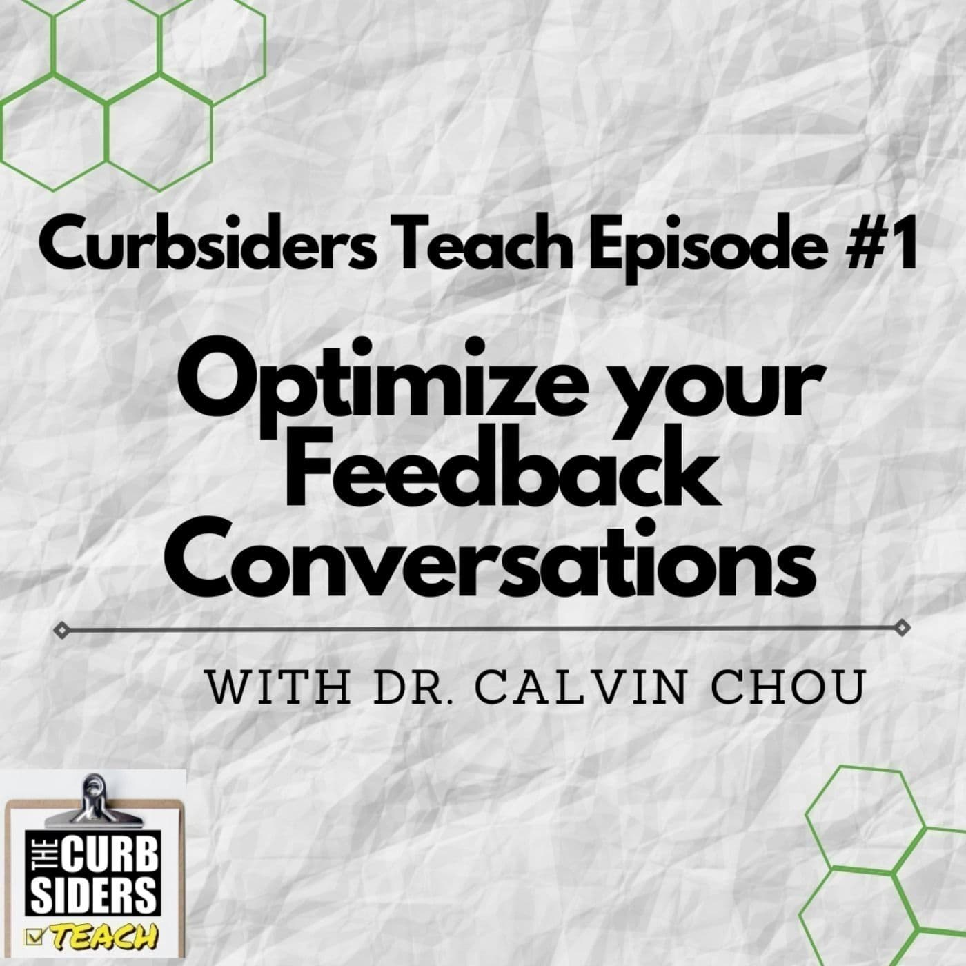 1: #1 Optimize your Feedback Conversations with Dr Calvin Chou