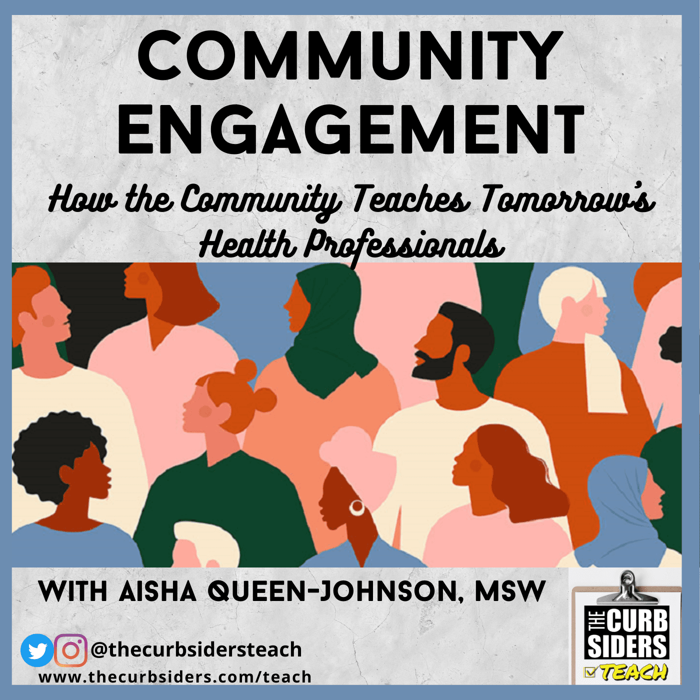 16: #16 Community Engagement: How the Community Teaches Tomorrow's Health Professionals With Aisha Queen-Johnson, MSW