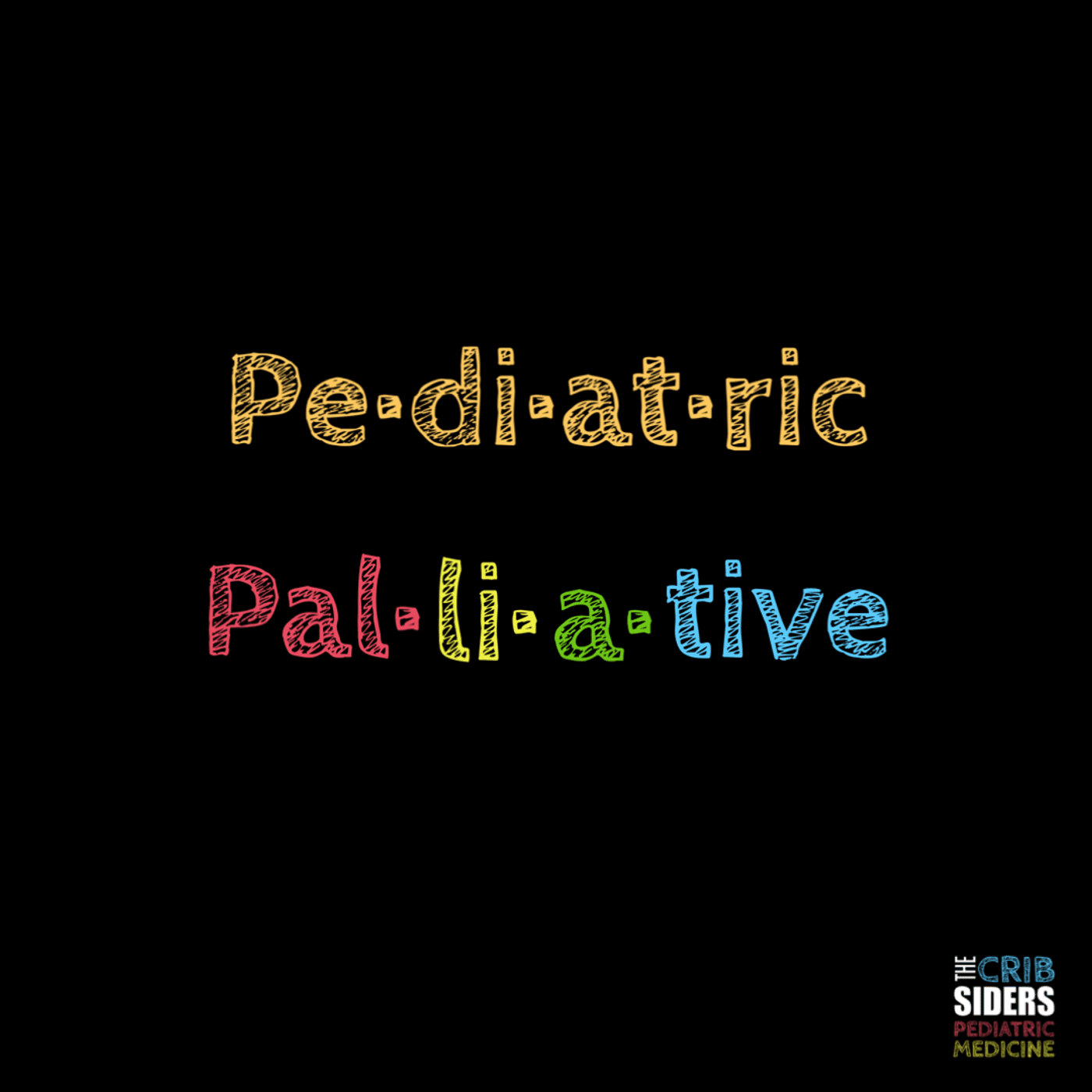 S4 Ep62: Pediatric Palliative Care - Everything You Wanted to Know, But Were Too Afraid to Ask