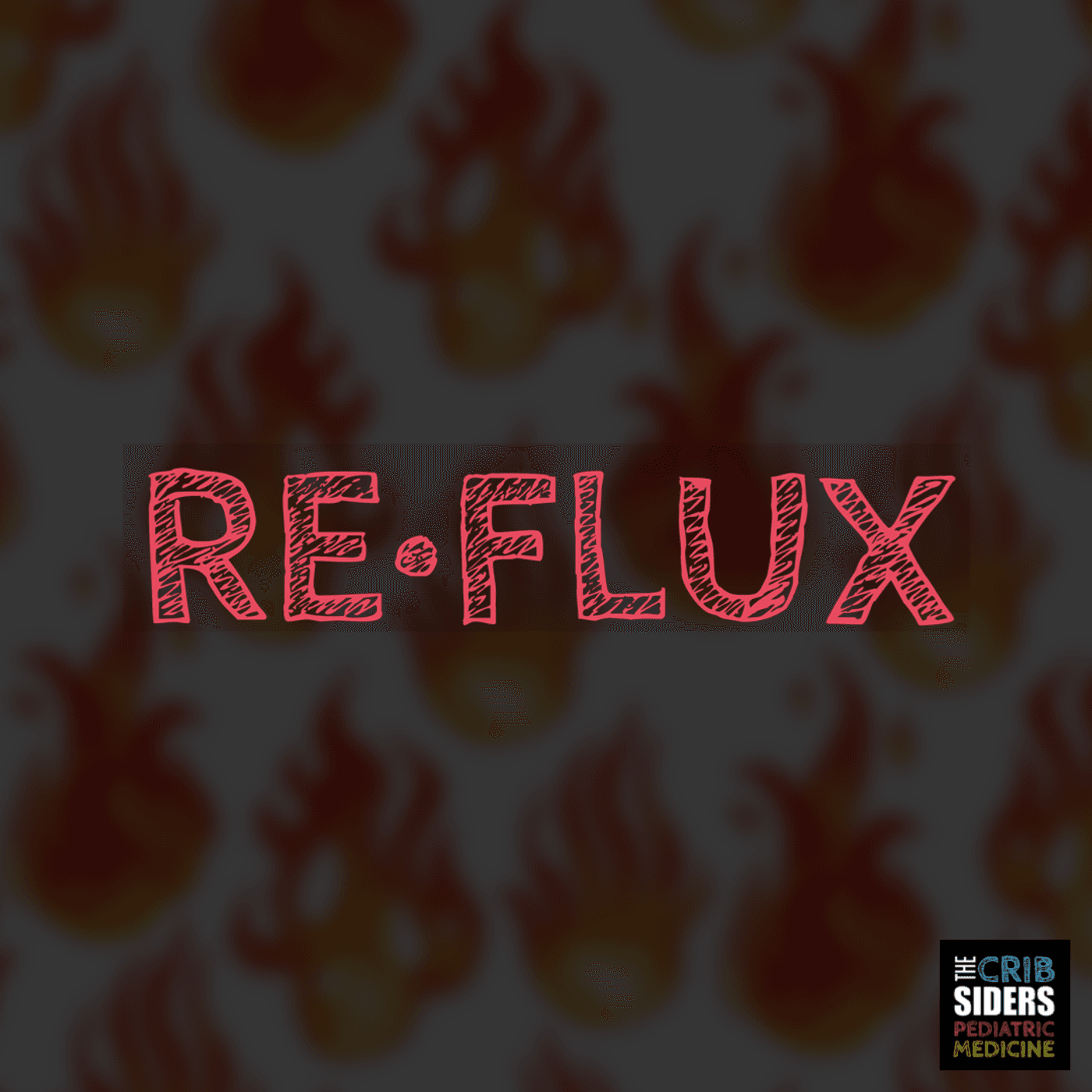 S4 Ep75: Stomachs in (re)Flux: Pediatric Gastroesophageal Reflux Disease