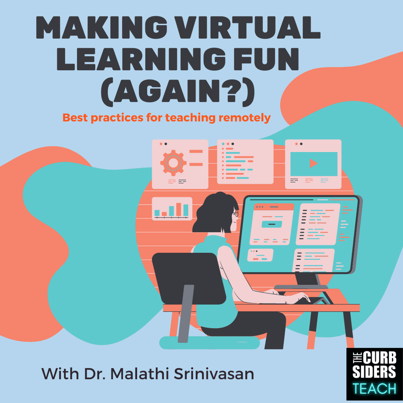 24: #24 Make Virtual Learning Fun (again?) Best practices for teaching remotely with Dr. Malathi Srinivasan