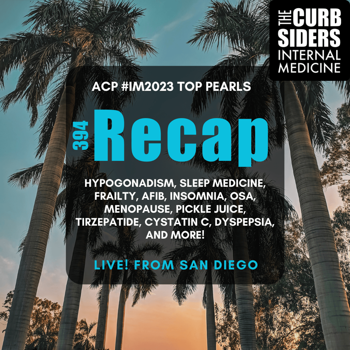 #394 Recap, Top Pearls from ACP #IM2023