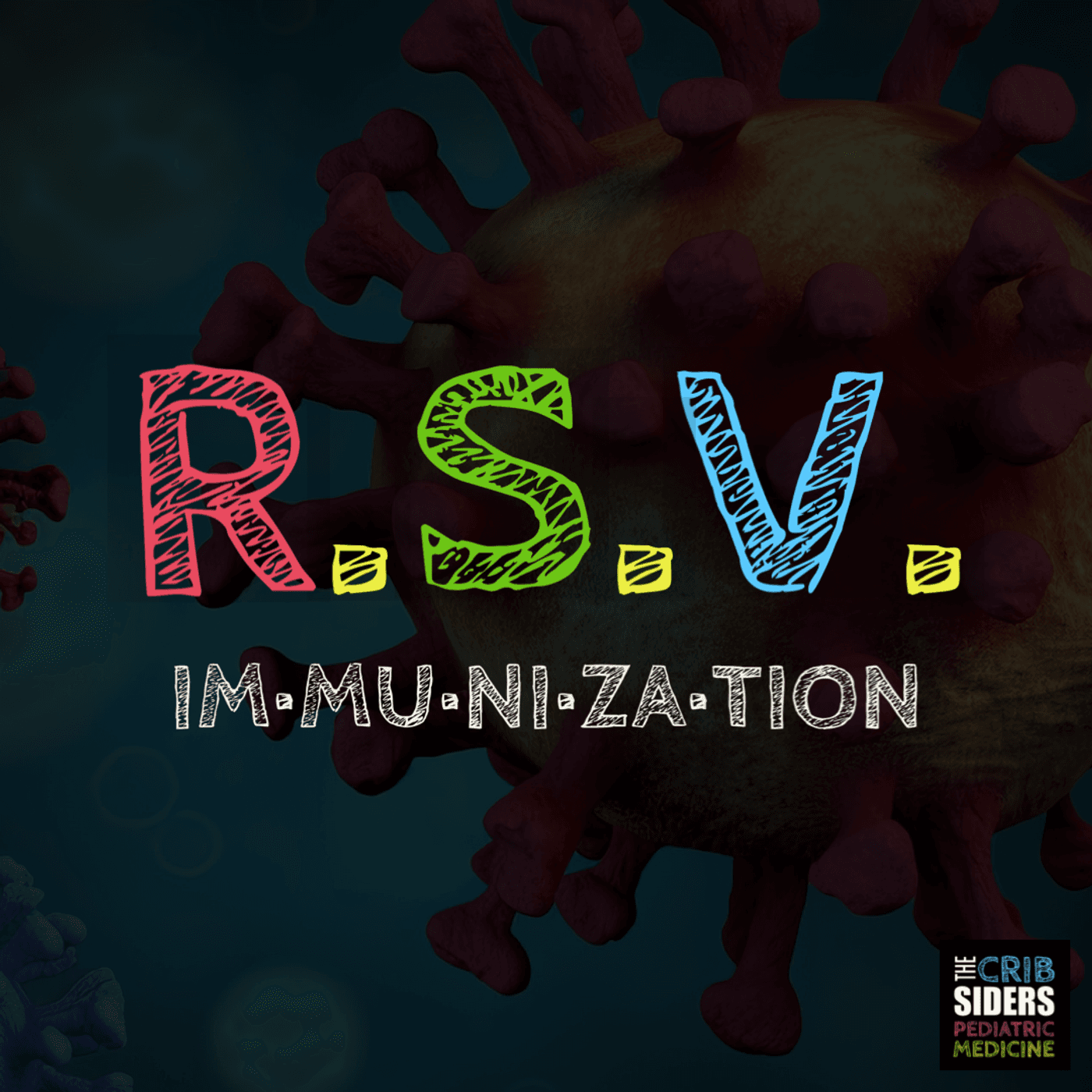 R.S.V. Immunization with The Cribsiders 