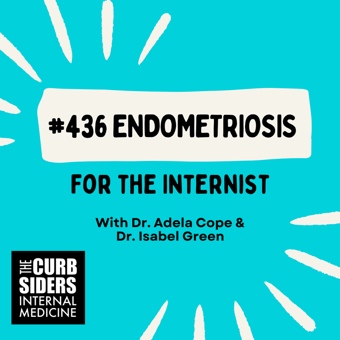 #436 Endometriosis for the Internist with Dr. Cope & Dr. Green