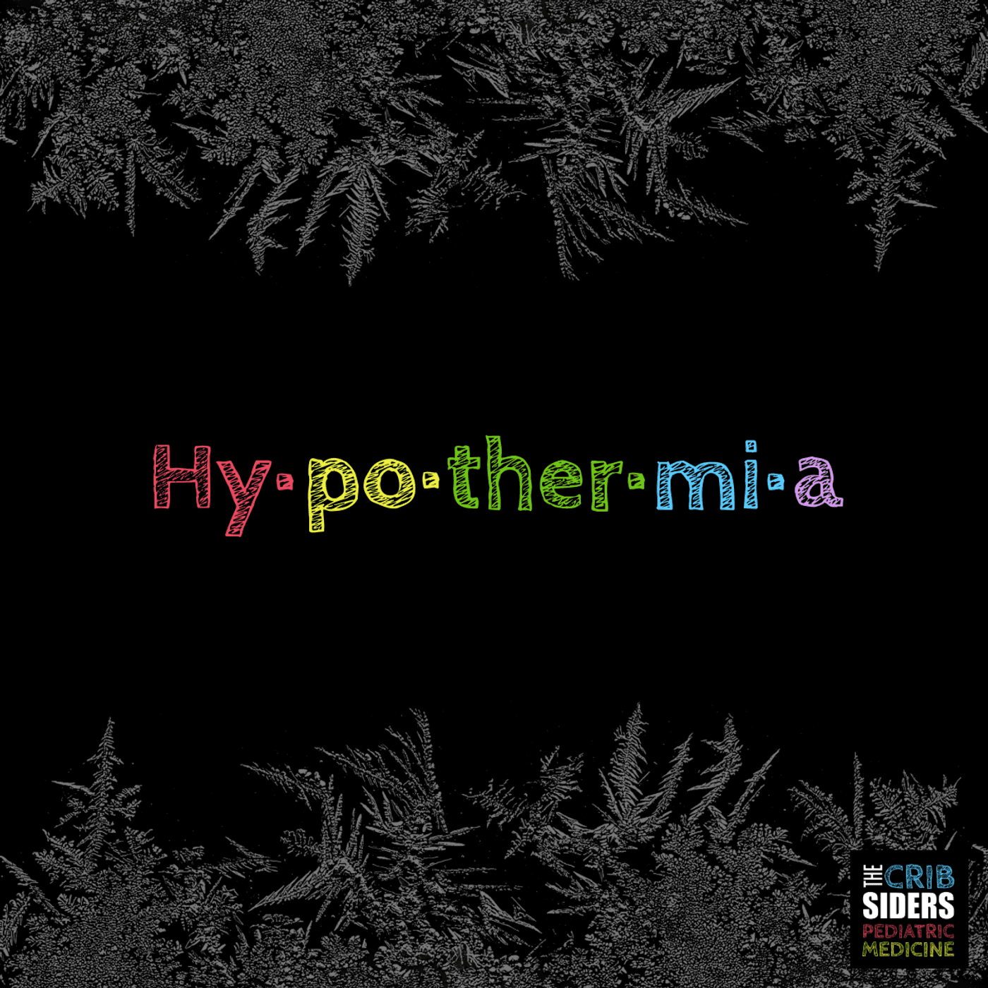 S5 Ep109: Cold Chill-dren! What to do with the Hypothermic Infant