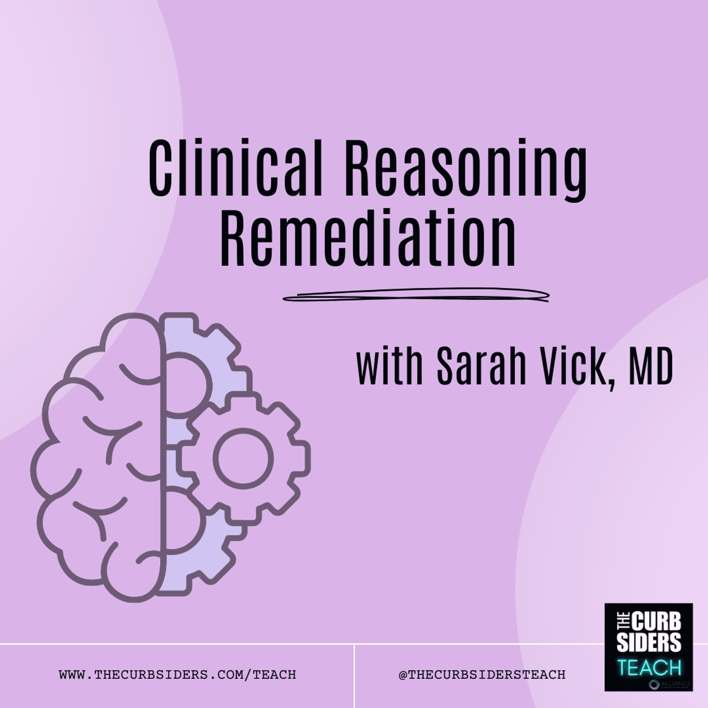 46: #45 Clinical Reasoning Remediation With Sarah Vick, MD