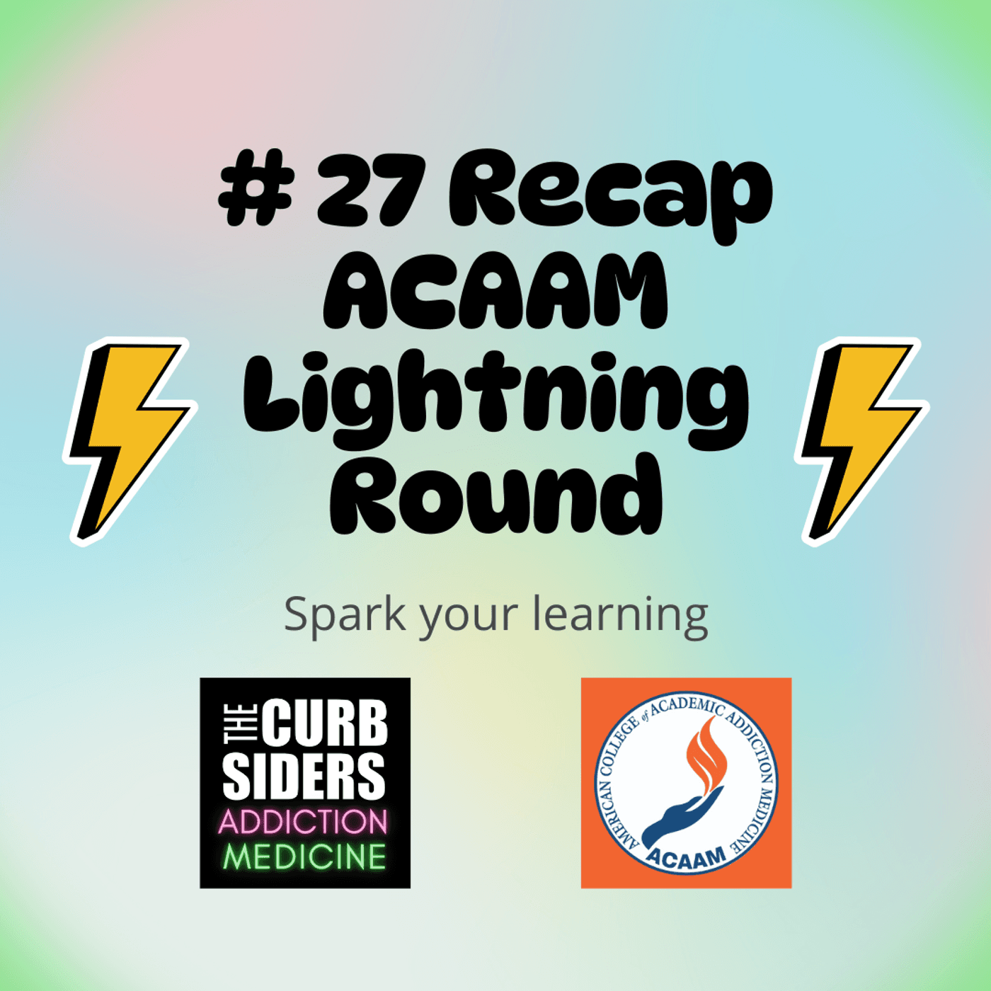 S2 Ep16: #27- Recap: ACAAM Lightning Round