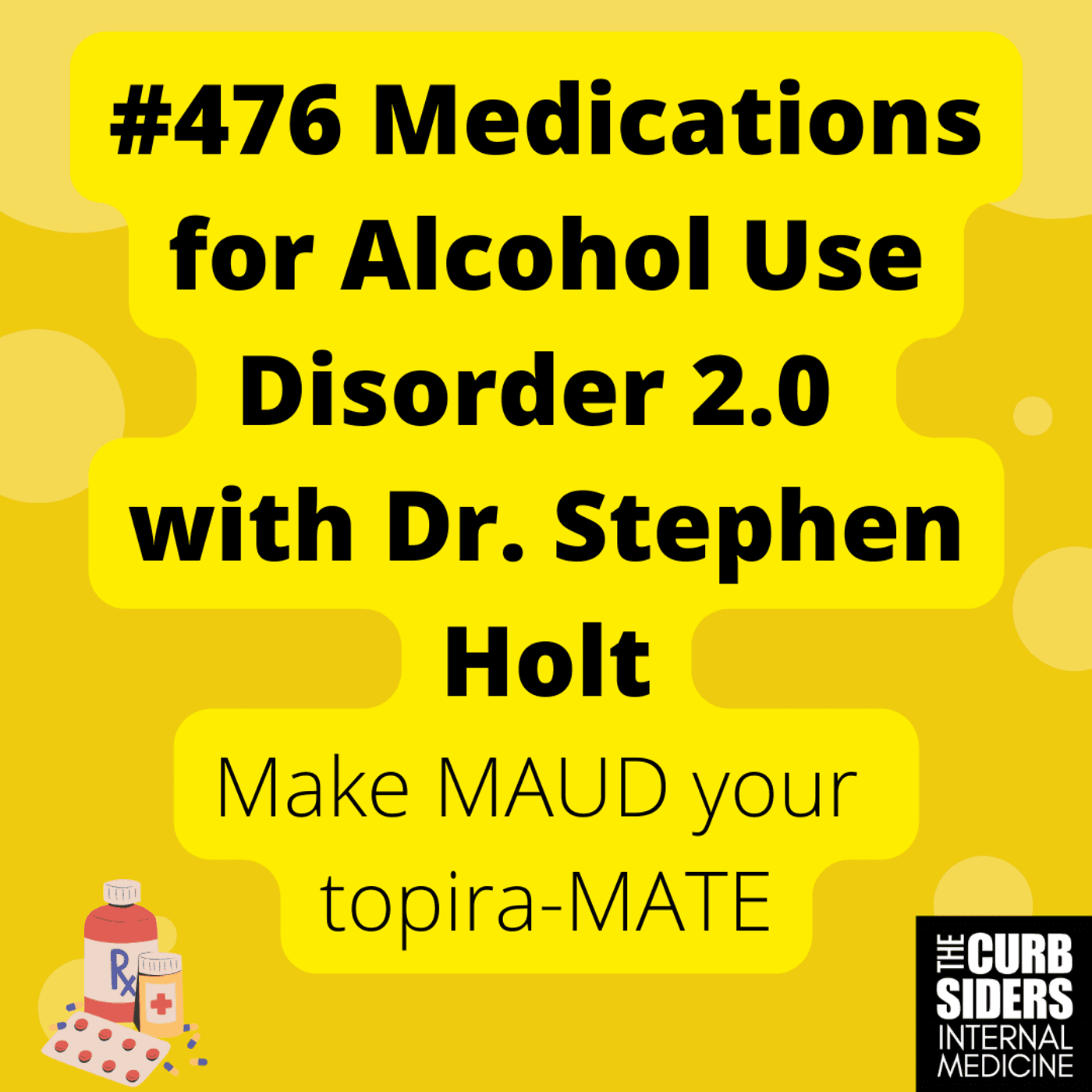 #476 Medications for Alcohol Use Disorder 2.0 with Dr Stephen Holt